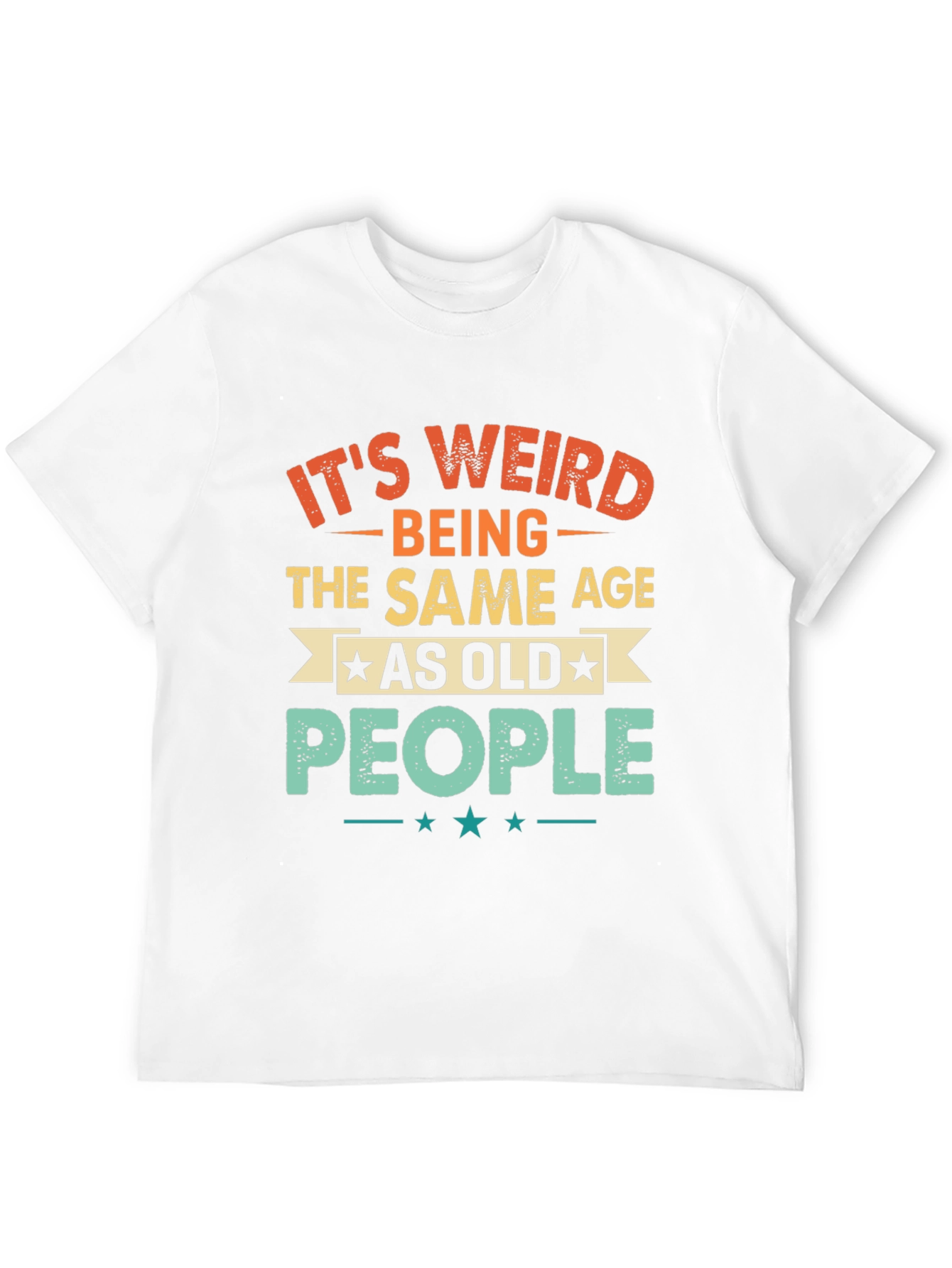 Funny Same Age as Old People Graphic Tee