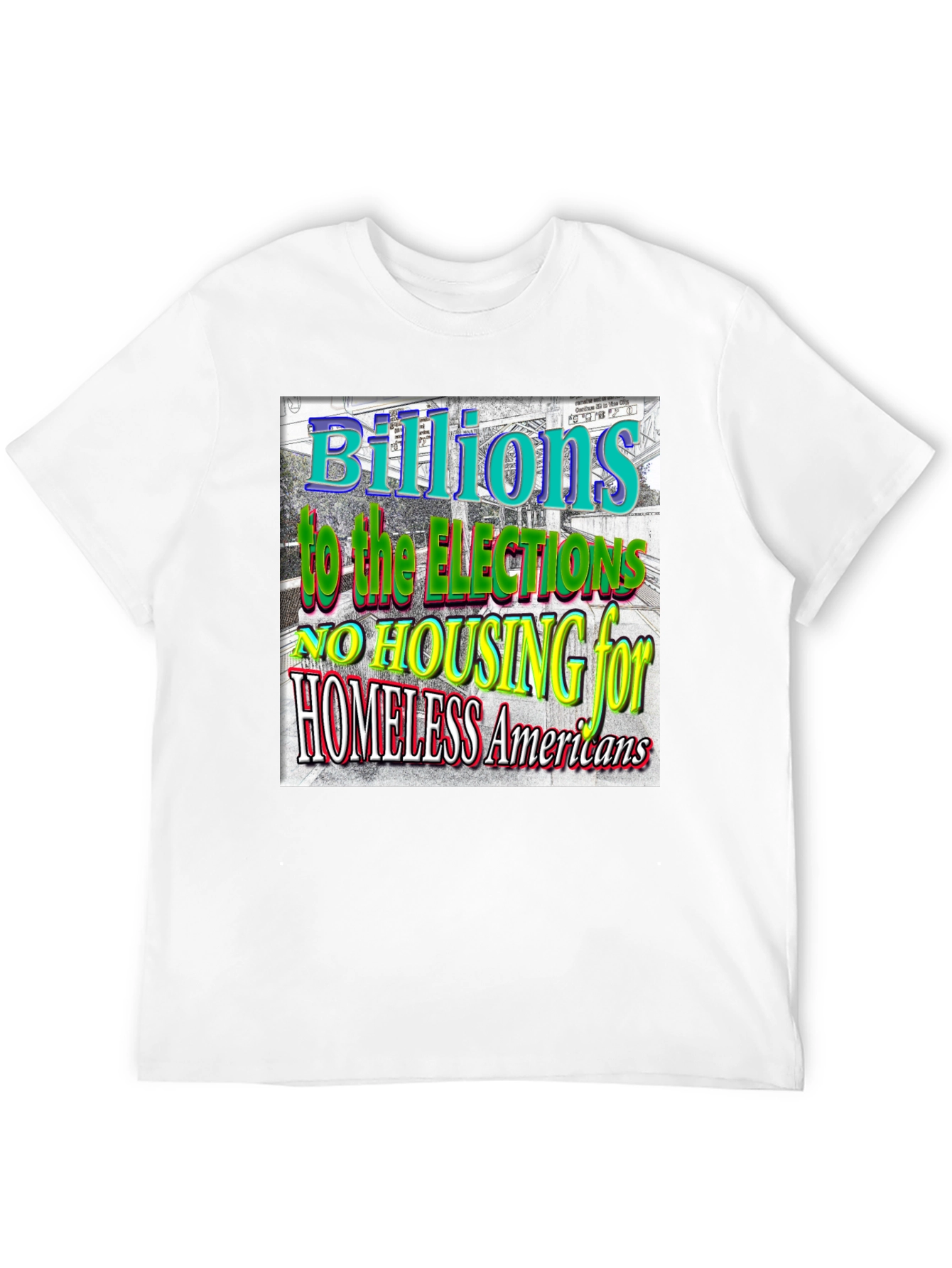 Political Statement T-Shirt: Homeless Americans