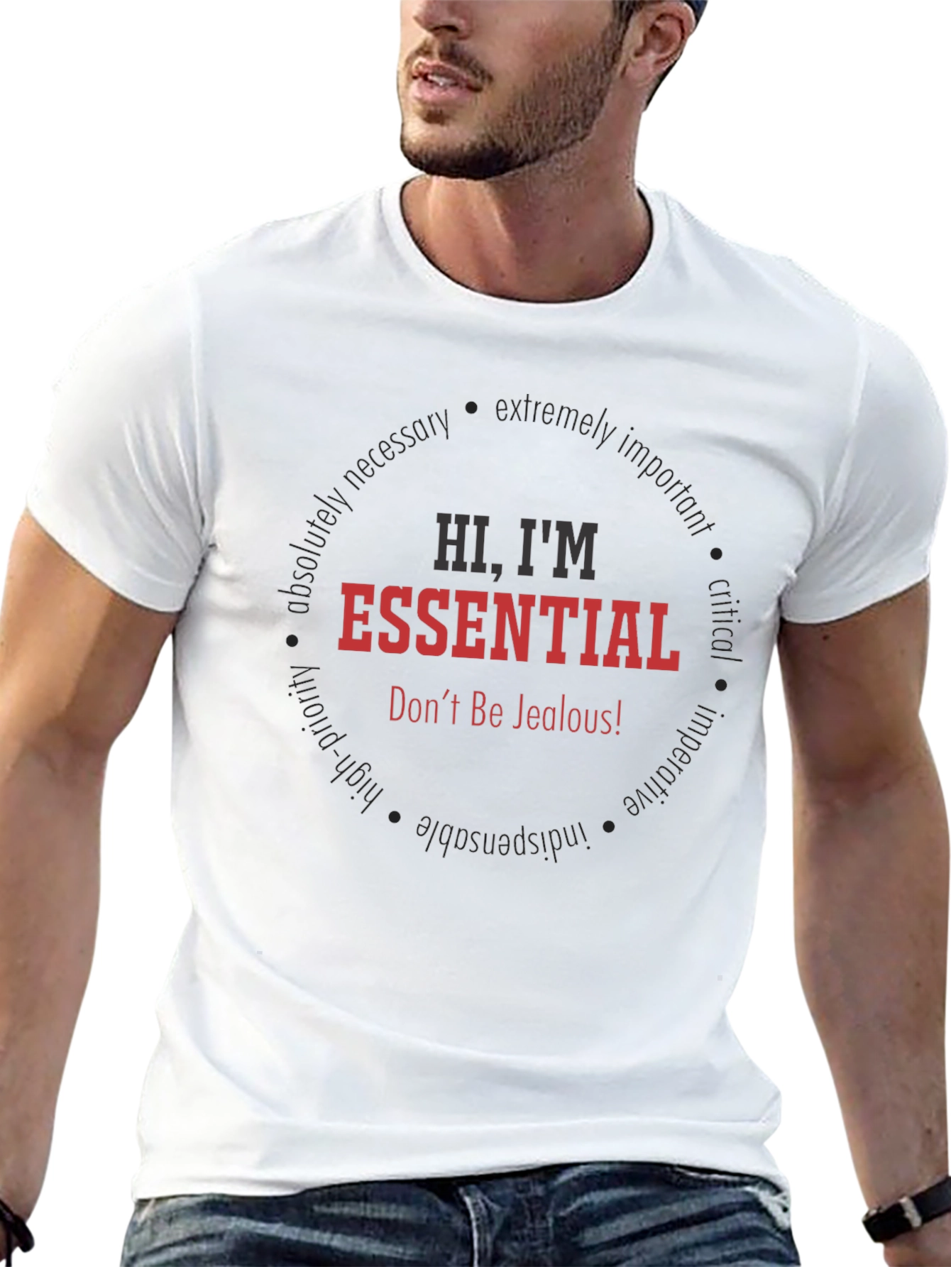 Hi Im Essential T-Shirt - Dont Be Jealous!