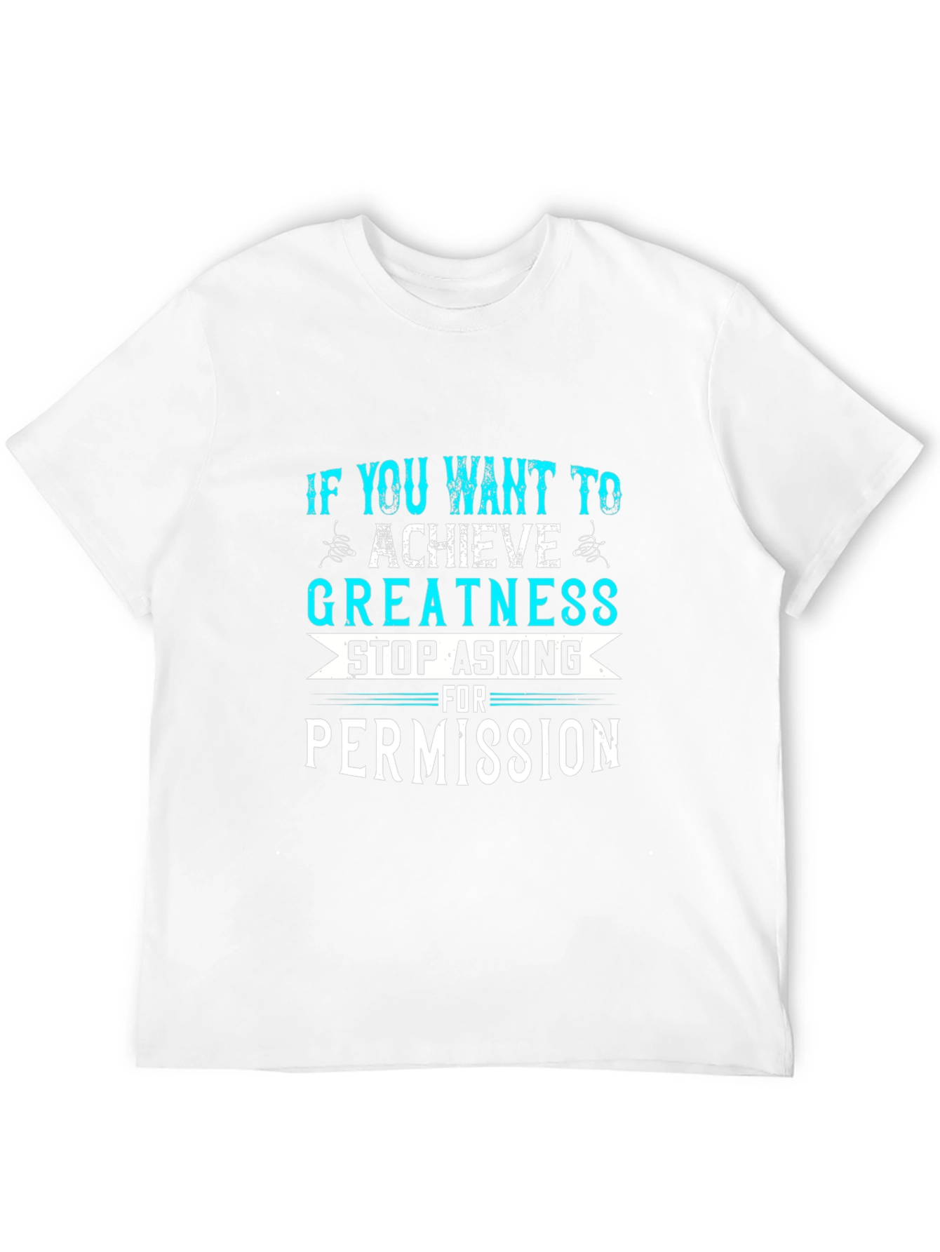 Motivational T-Shirt: Achieve Greatness