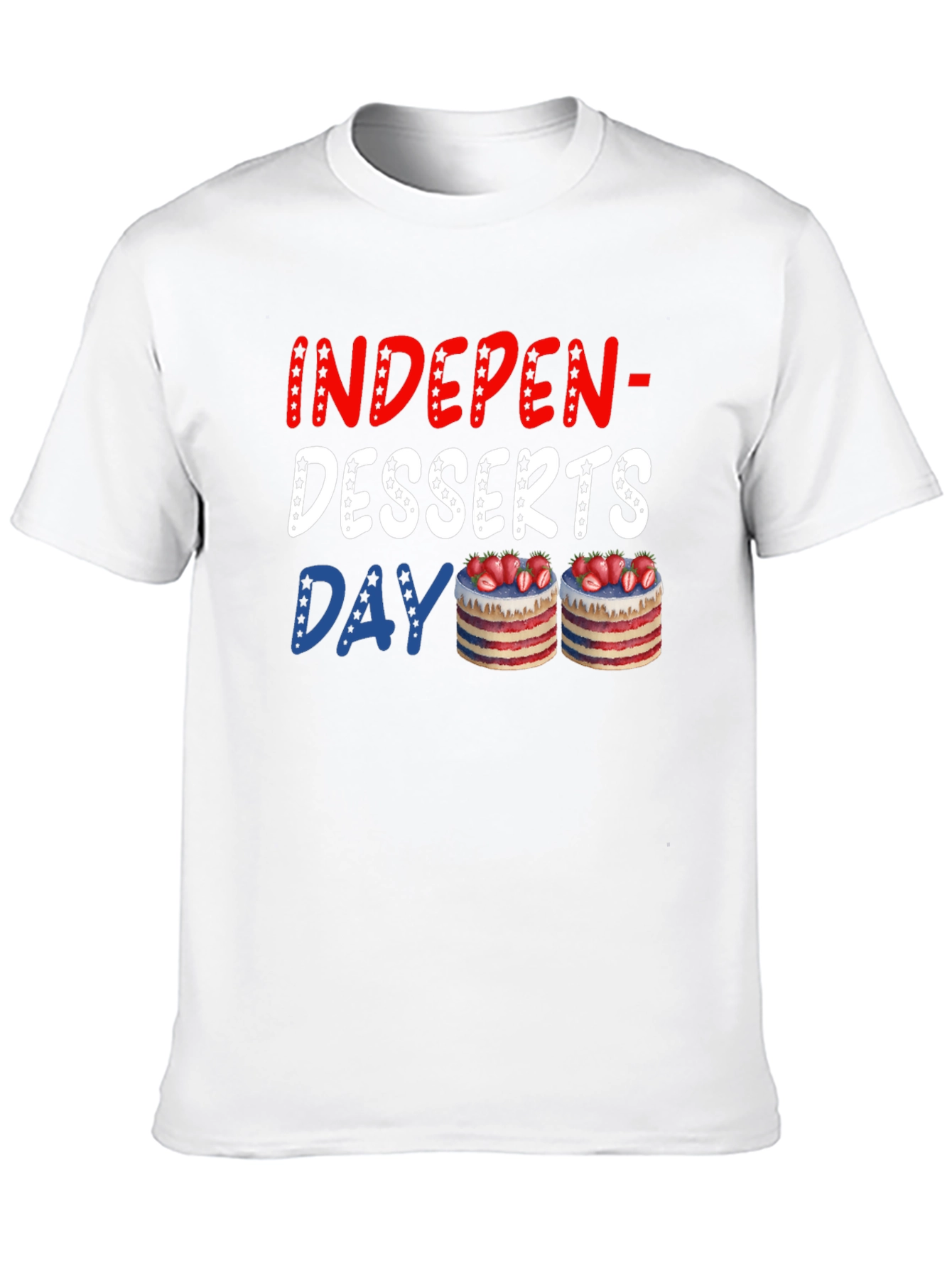 Indepen-Desserts Day T-Shirt