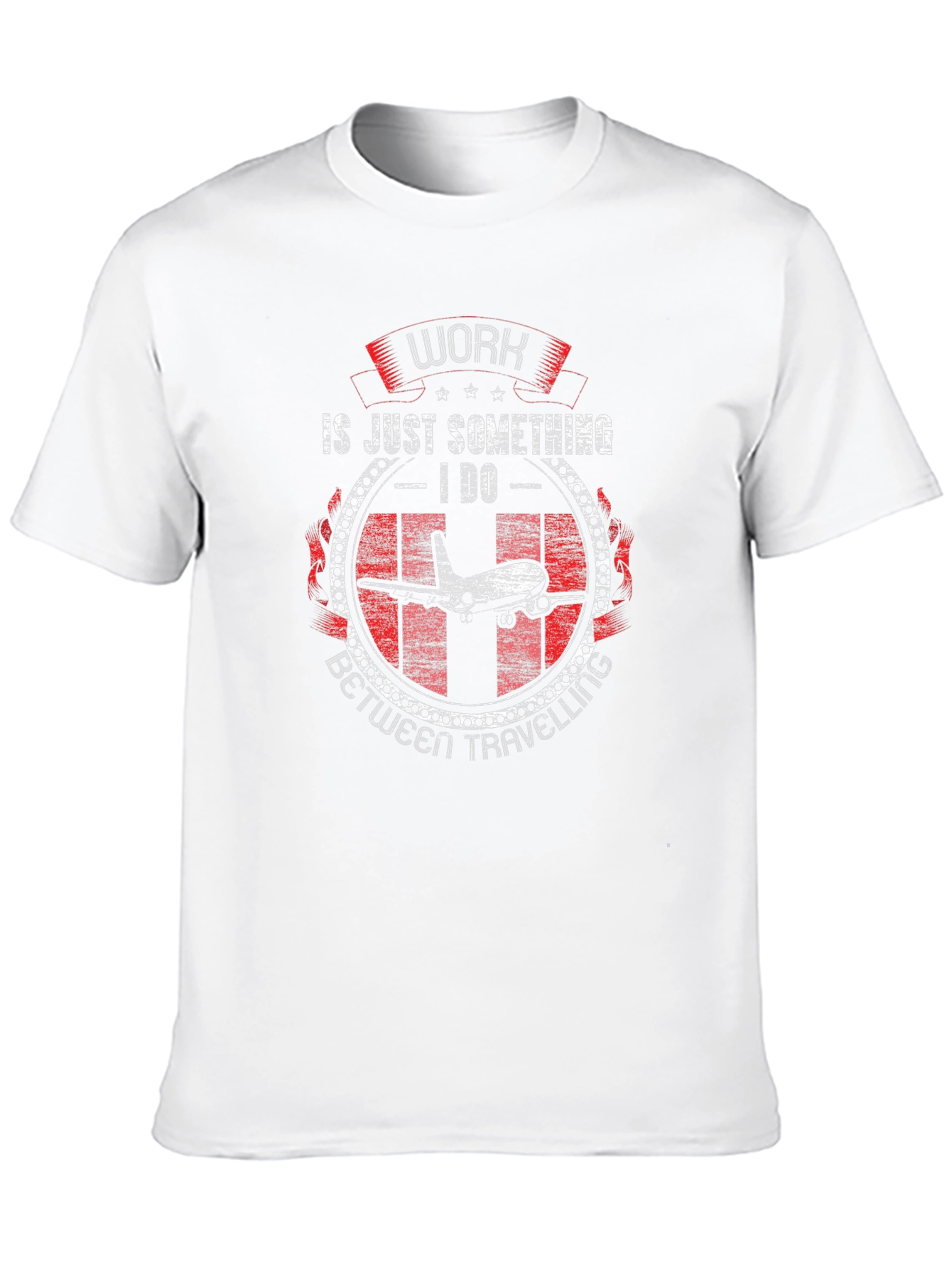 Work is Just Something I Do Airplane T-Shirt