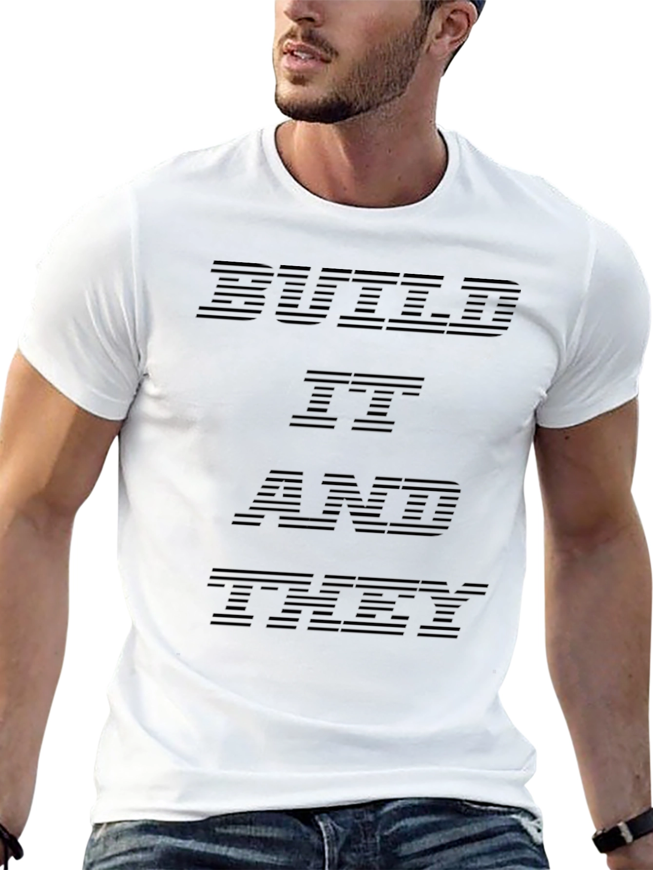 Build It And They Will Come T-Shirt