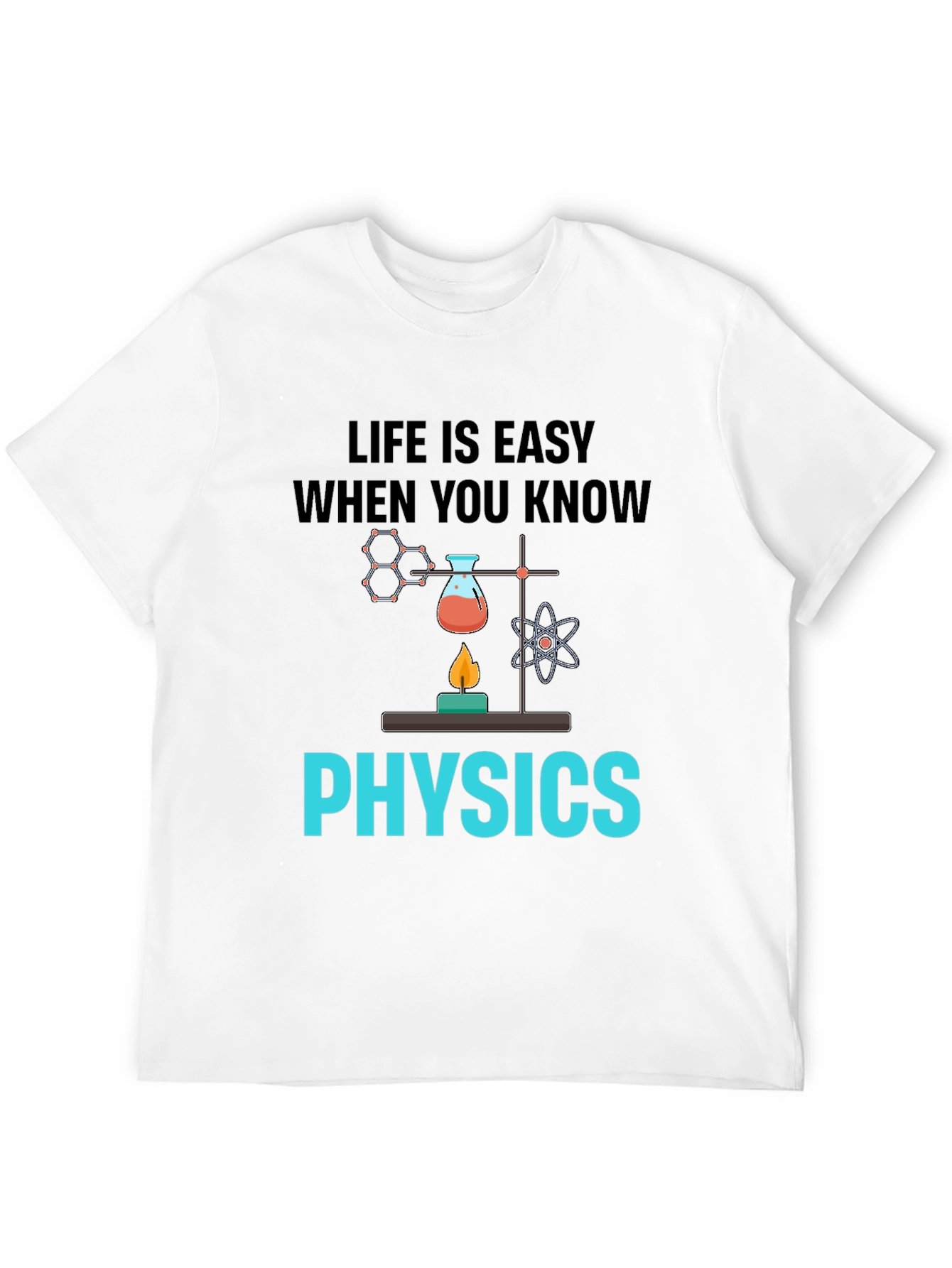 Life is Easy Physics T-Shirt