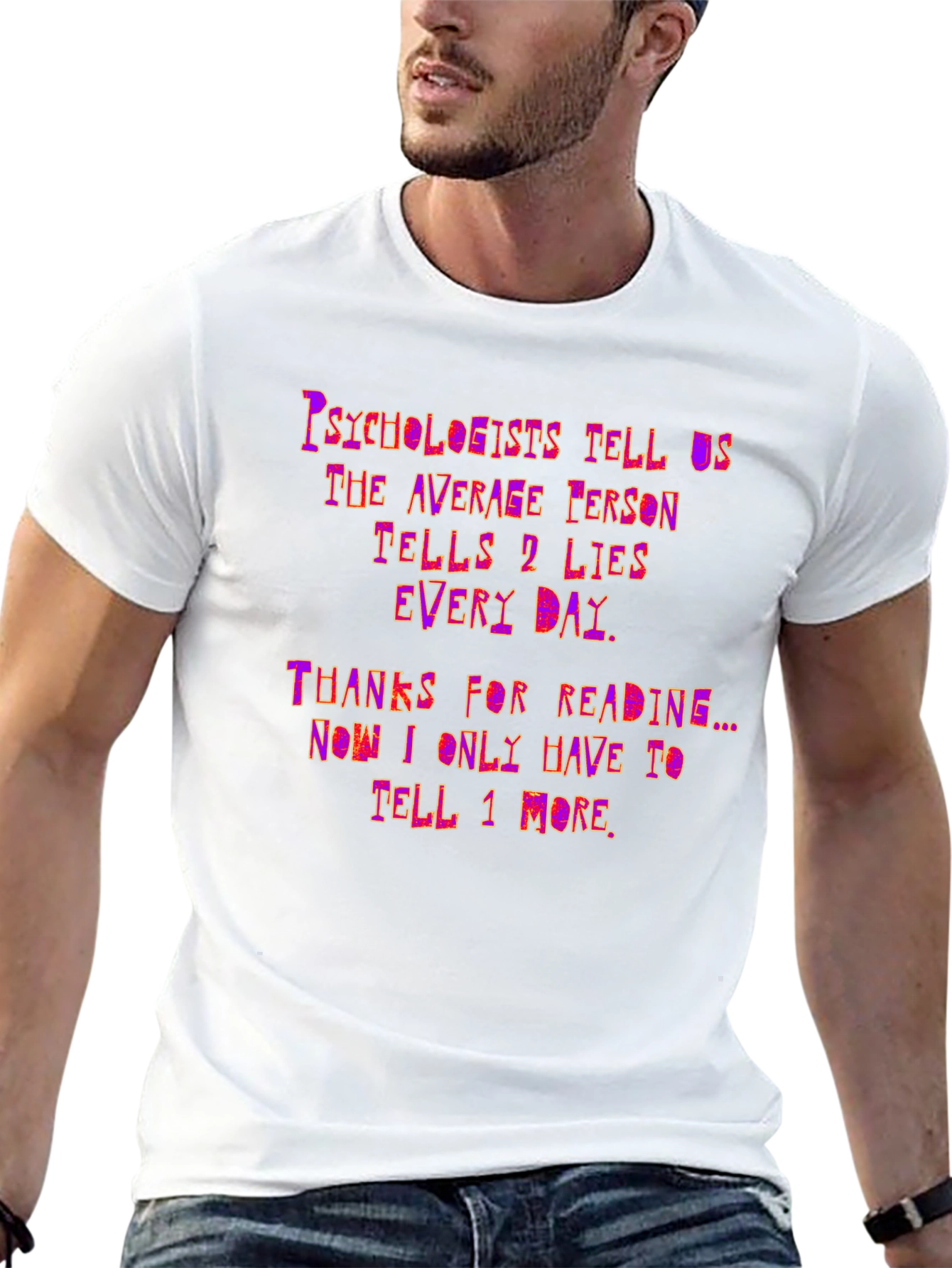 Humorous Lie T-Shirt - Psychologists Tell Us
