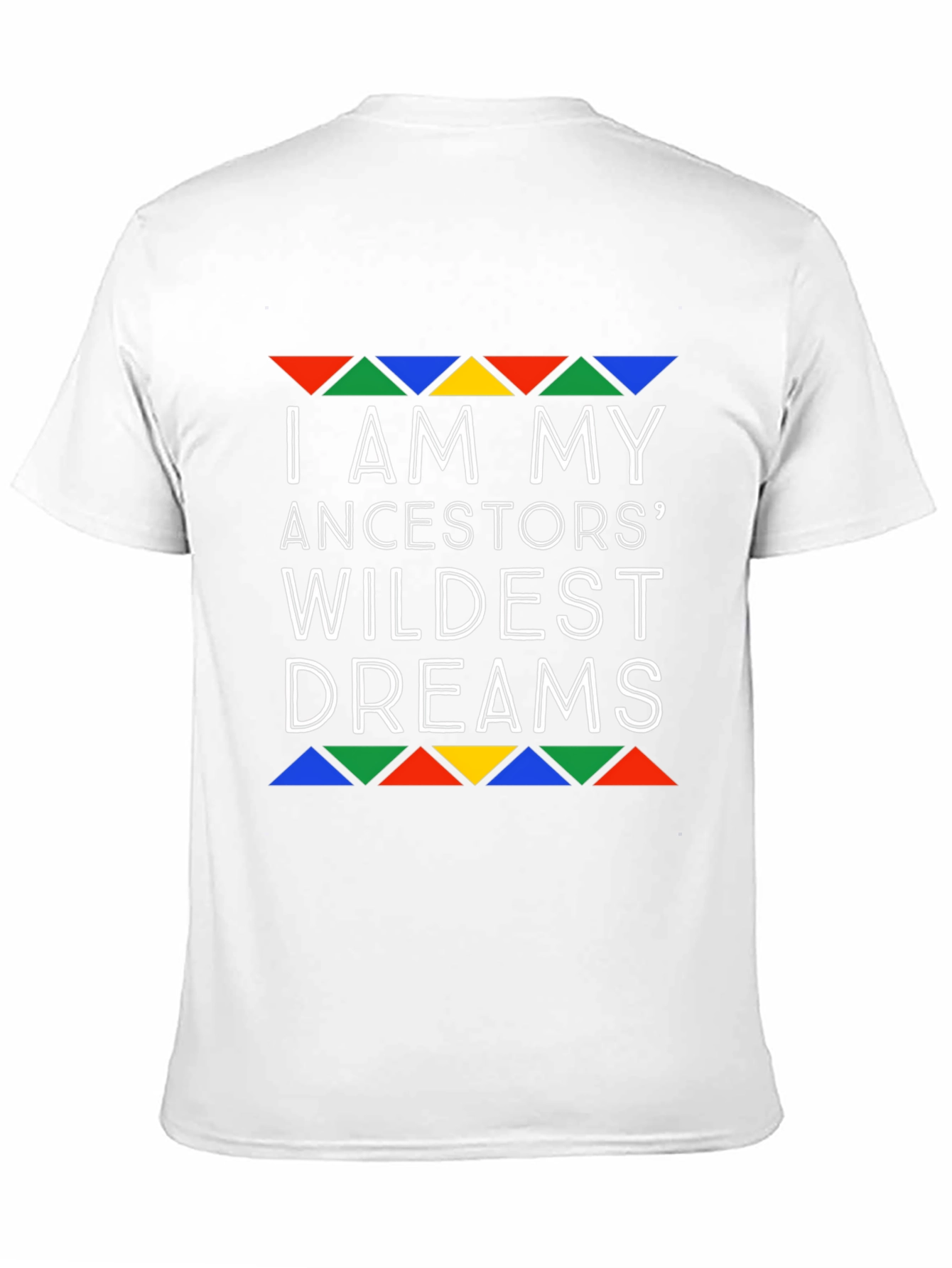 Ancestors Wildest Dreams Graphic T-Shirt
