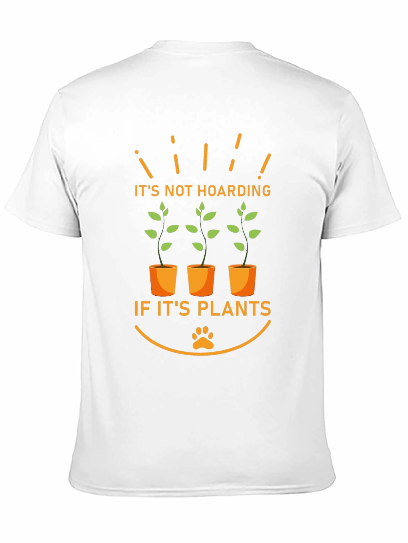 Its Not Hoarding If Its Plants T-Shirt