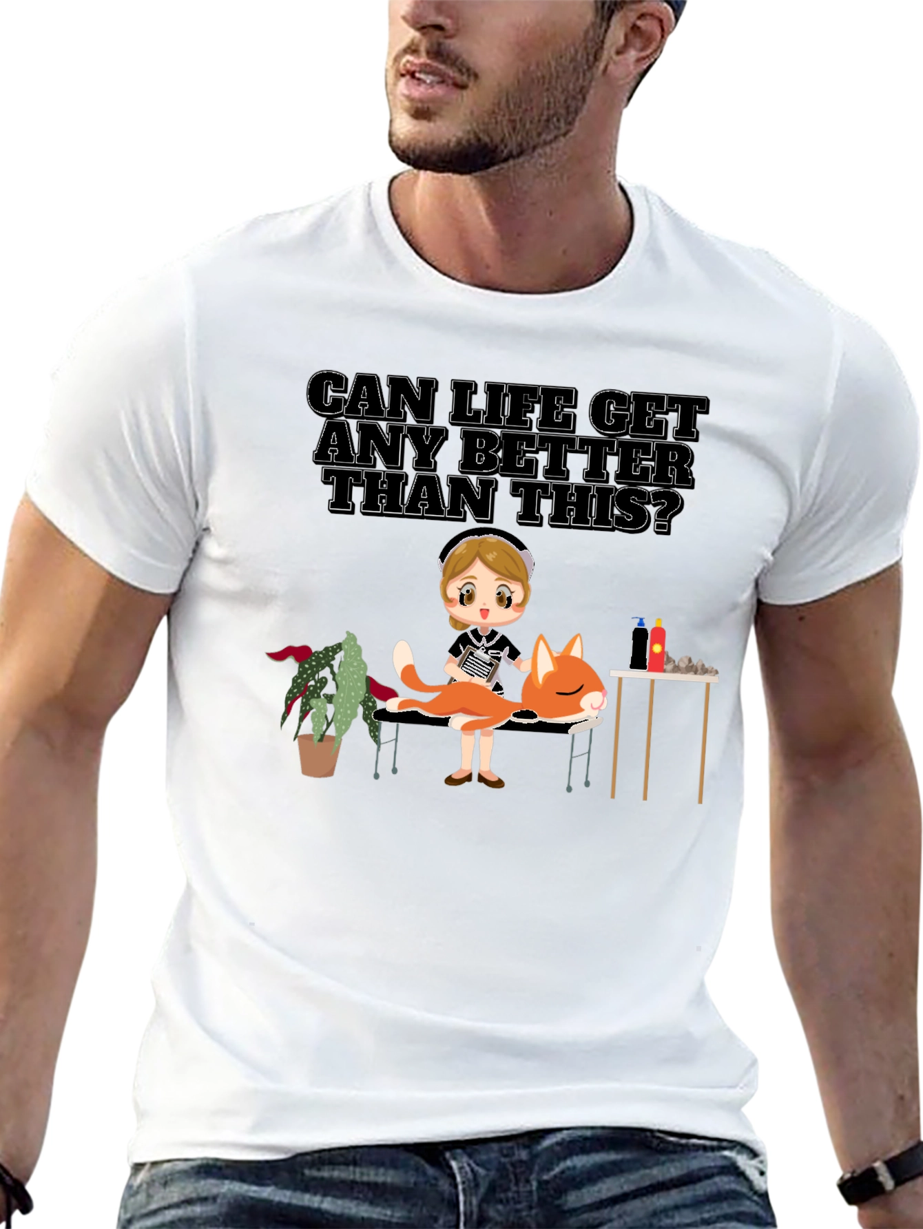 Can Life Get Any Better T-Shirt