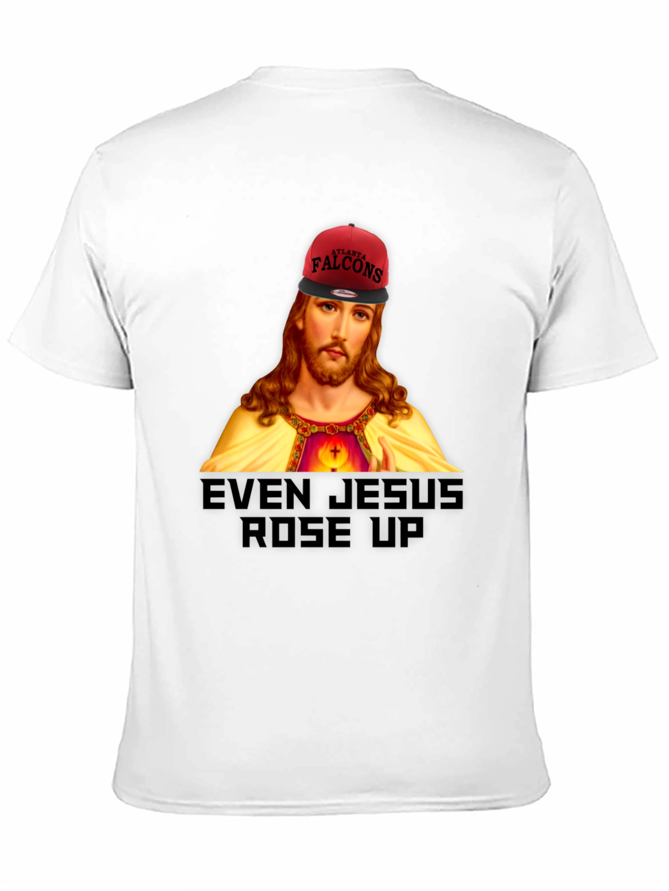 Even Jesus Rose Up Falcons T-Shirt