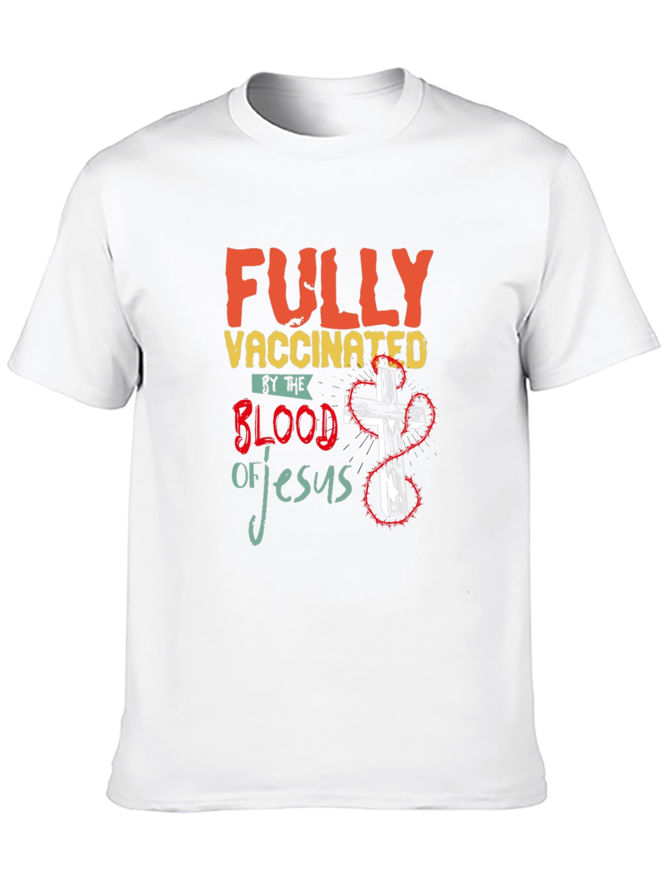 Fully Vaccinated by the Blood of Jesus T-Shirt
