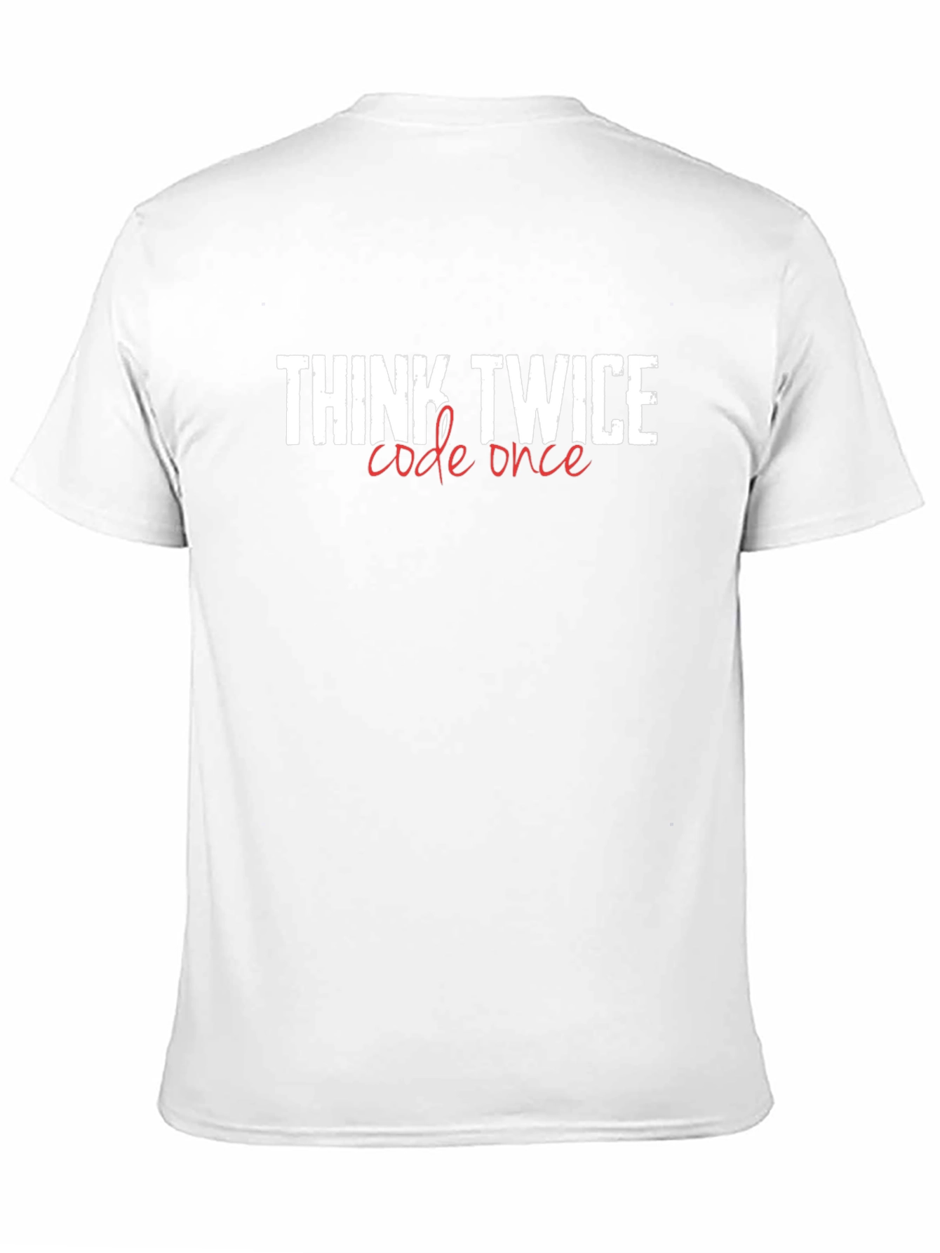 Think Twice Code Once Graphic Tee