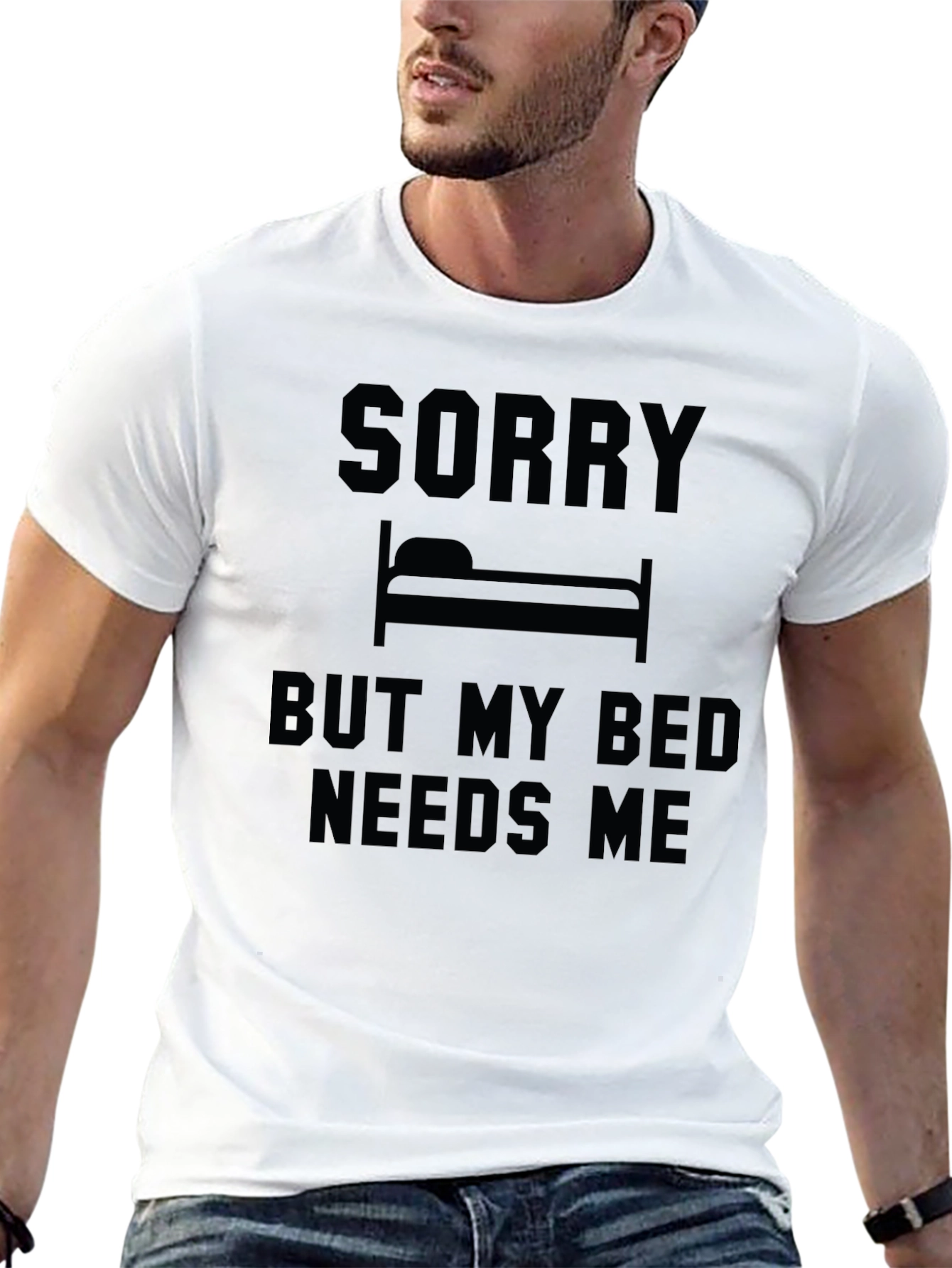 Sorry But My Bed Needs Me T-Shirt