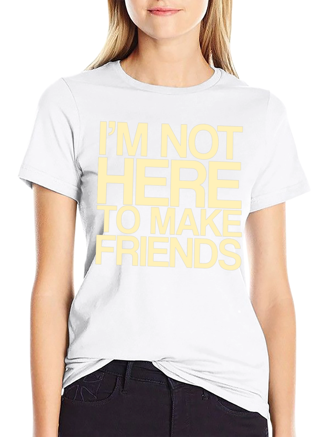 Im Not Here to Make Friends Black T-Shirt