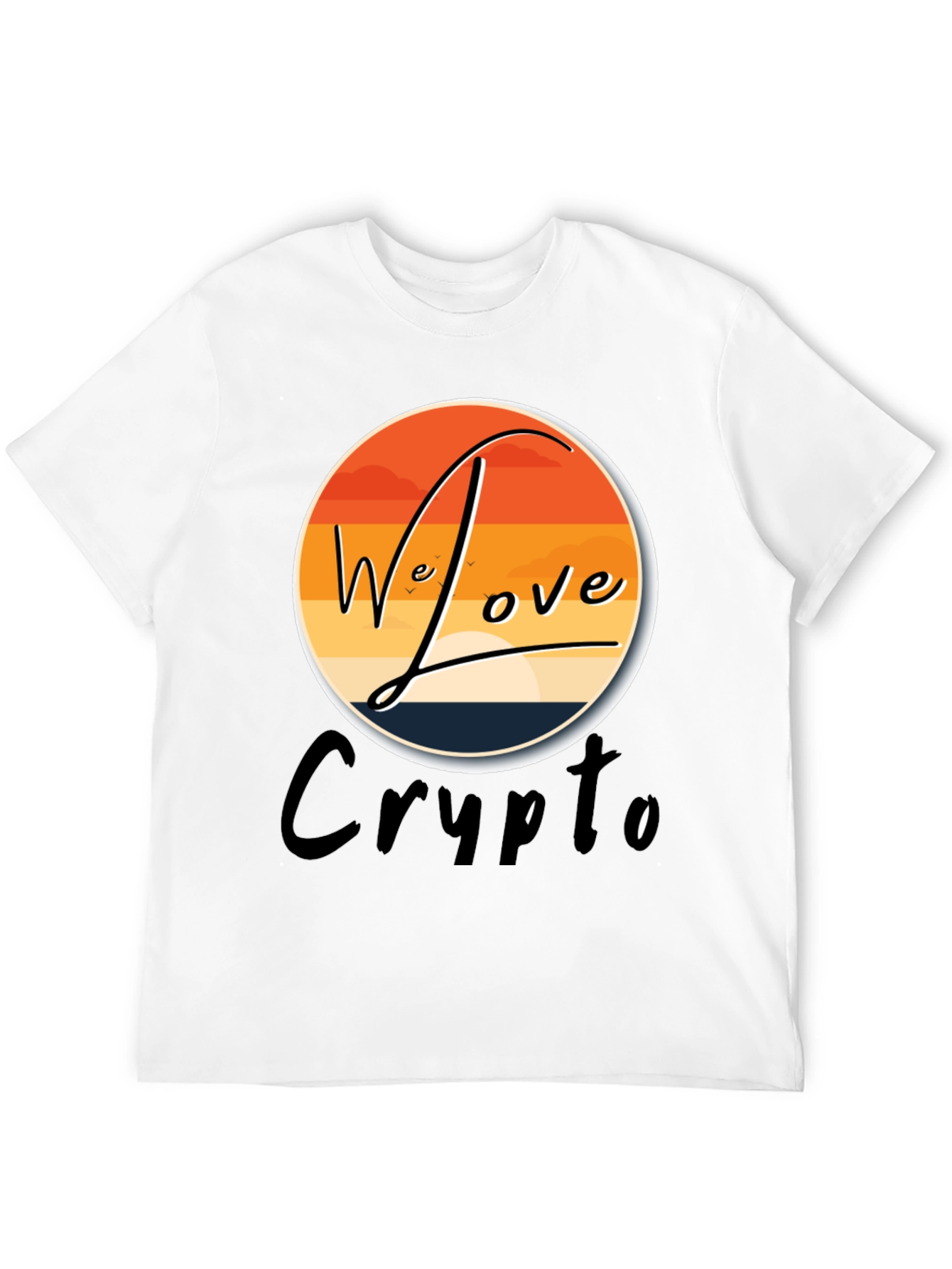 We Love Crypto T-Shirt