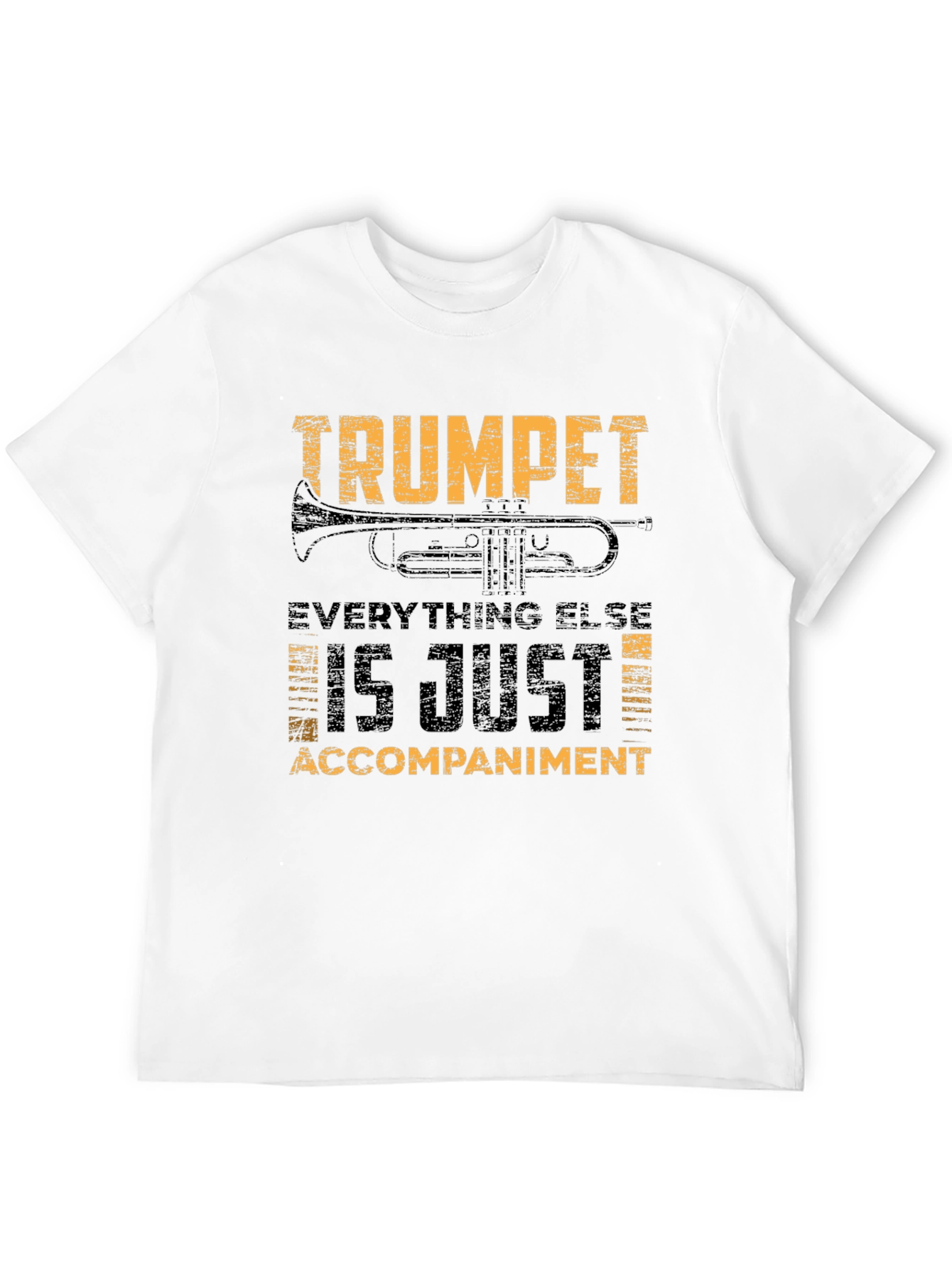 Trumpet is Just Accompaniment Graphic T-Shirt