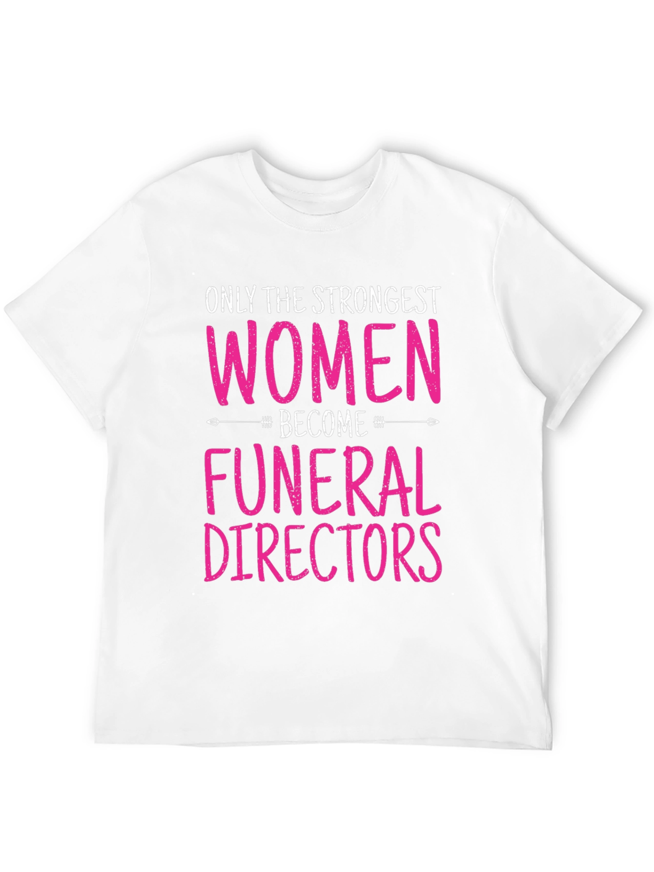 Strongest Women Funeral Director T-Shirt