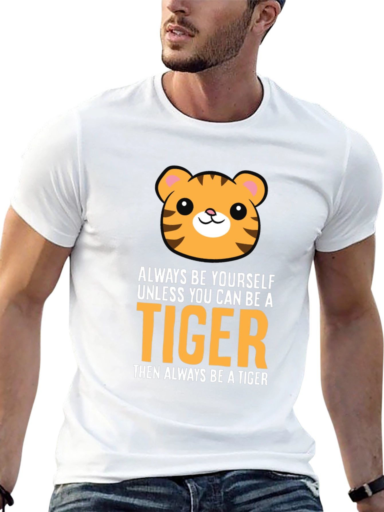 Be a Tiger Graphic Tee - Funny Animal T-Shirt