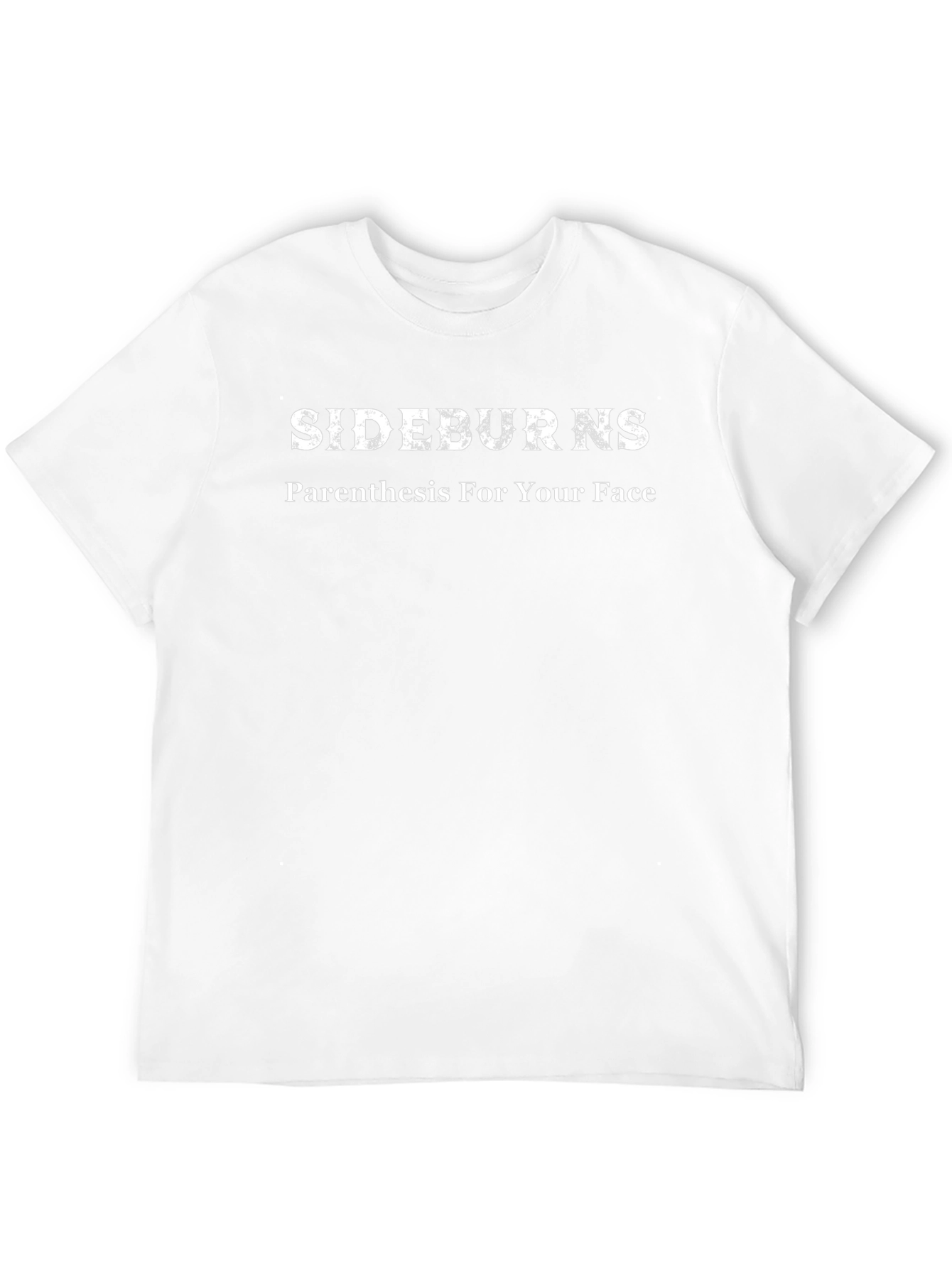 Sideburns Parenthesis For Your Face Graphic T-Shirt