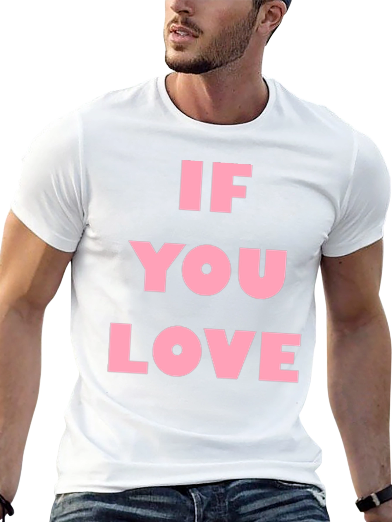 If You Love Black T-Shirt