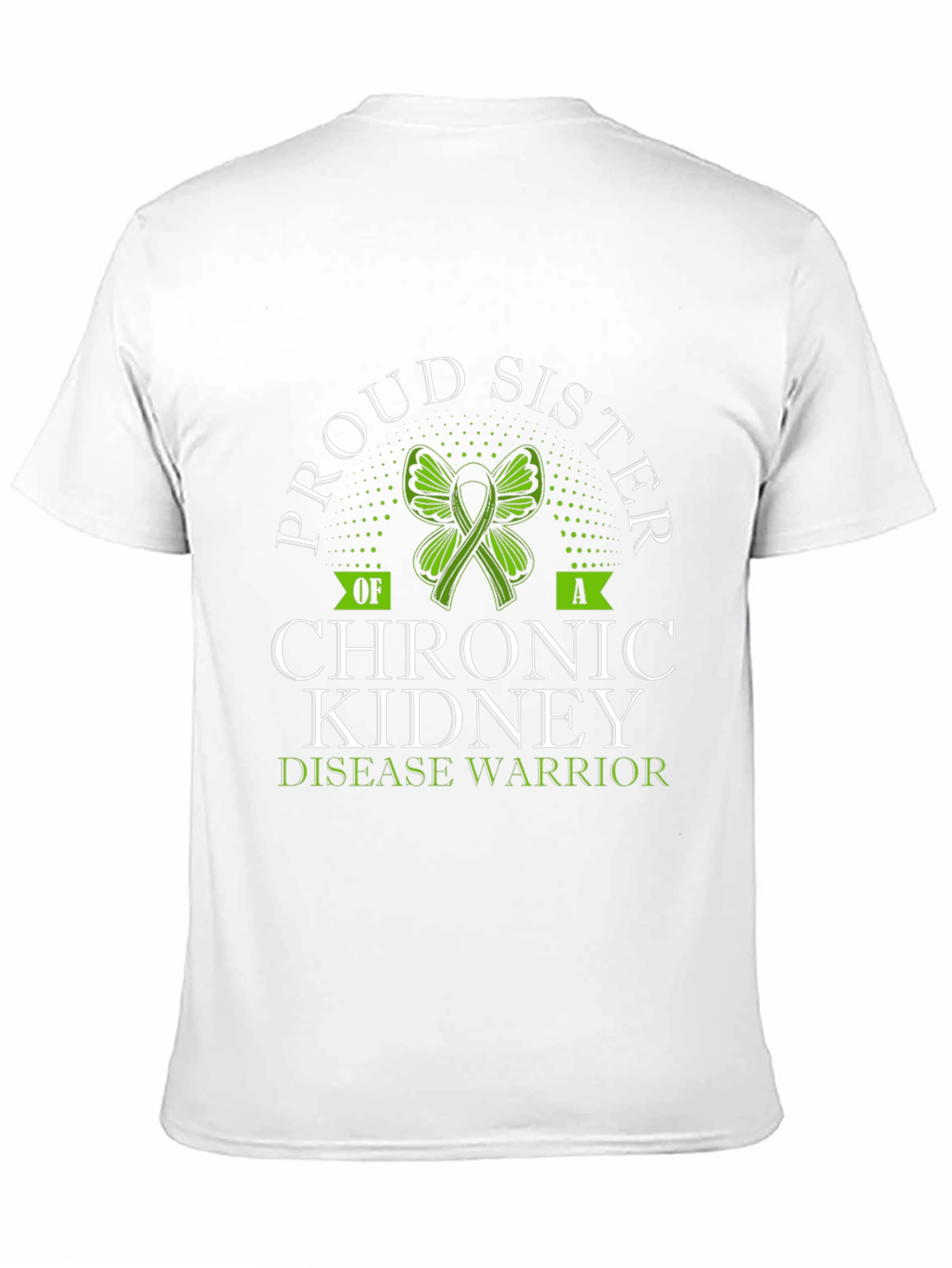Proud Sister Chronic Kidney Disease Warrior T-Shirt