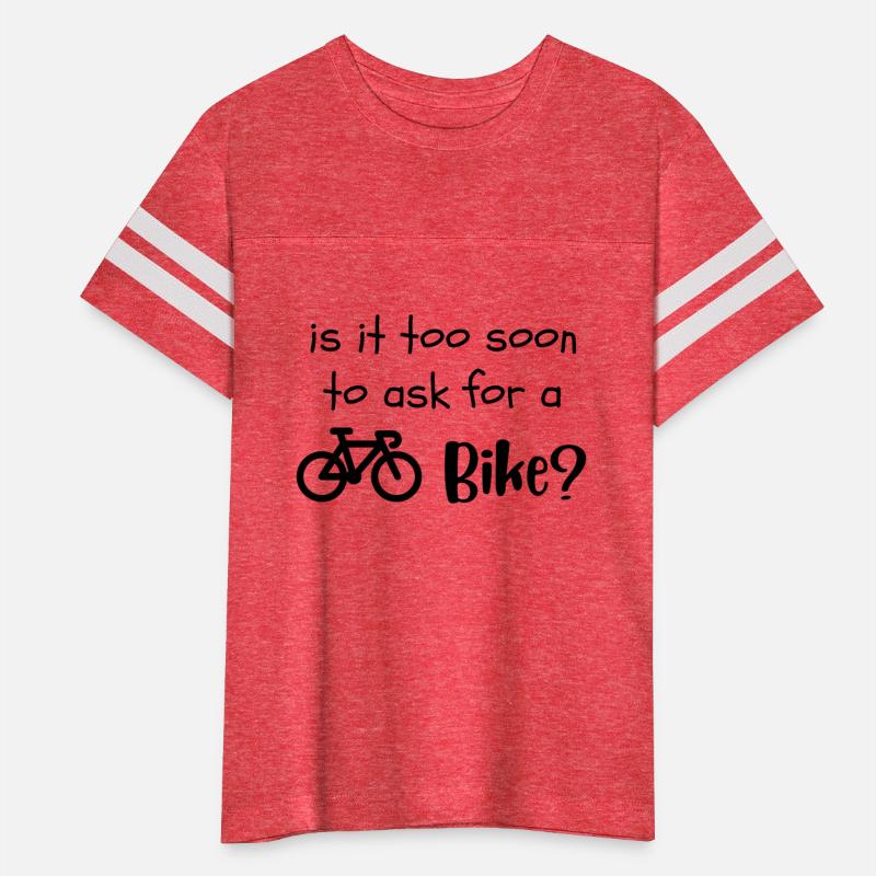 Is It Too Soon To Ask For A Bike Funny Cyclist