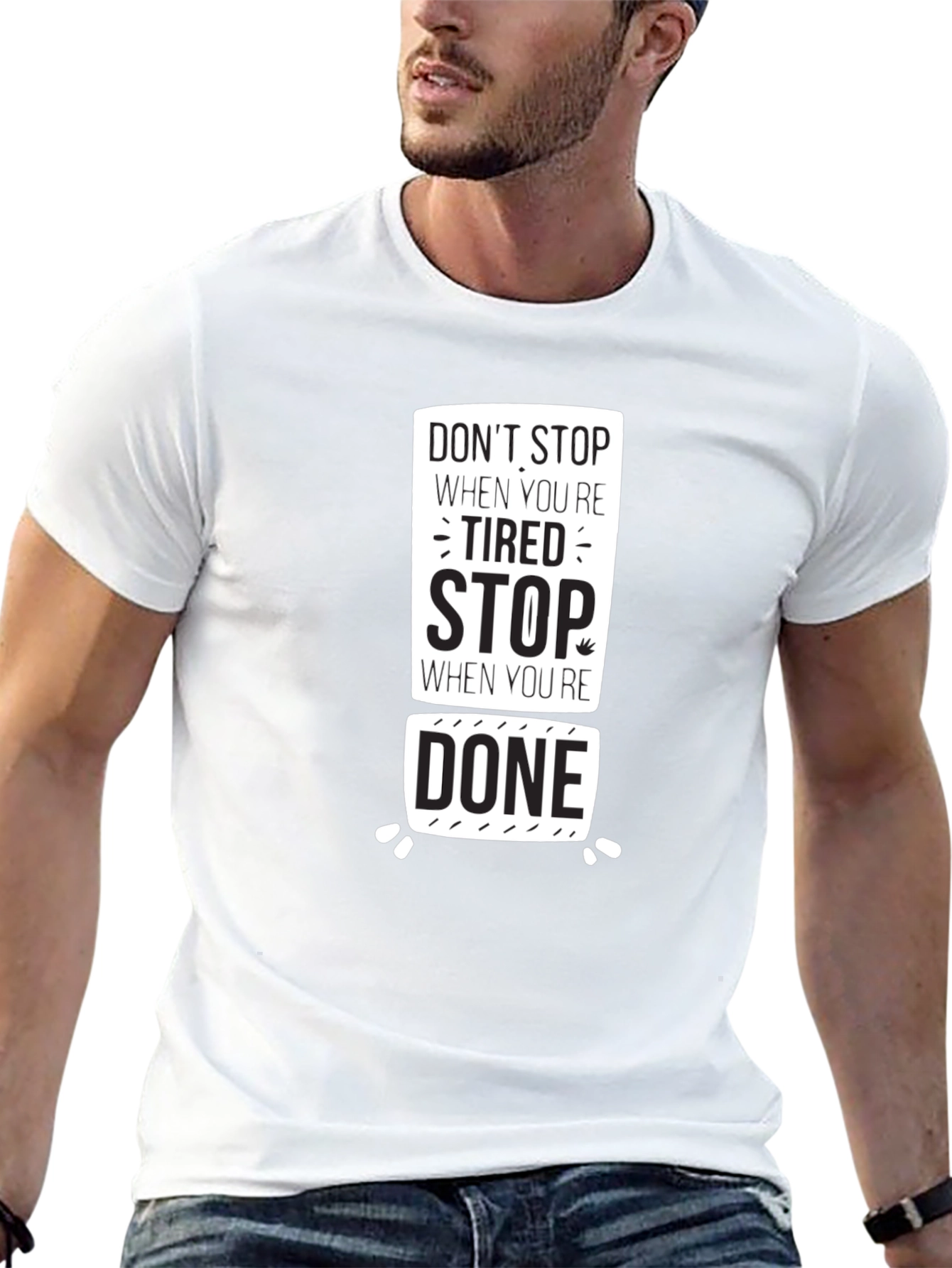 Motivational T-Shirt: Dont Stop When Tired