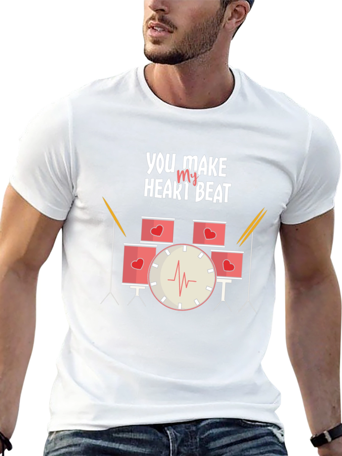 You Make My Heart Beat Drum T-Shirt