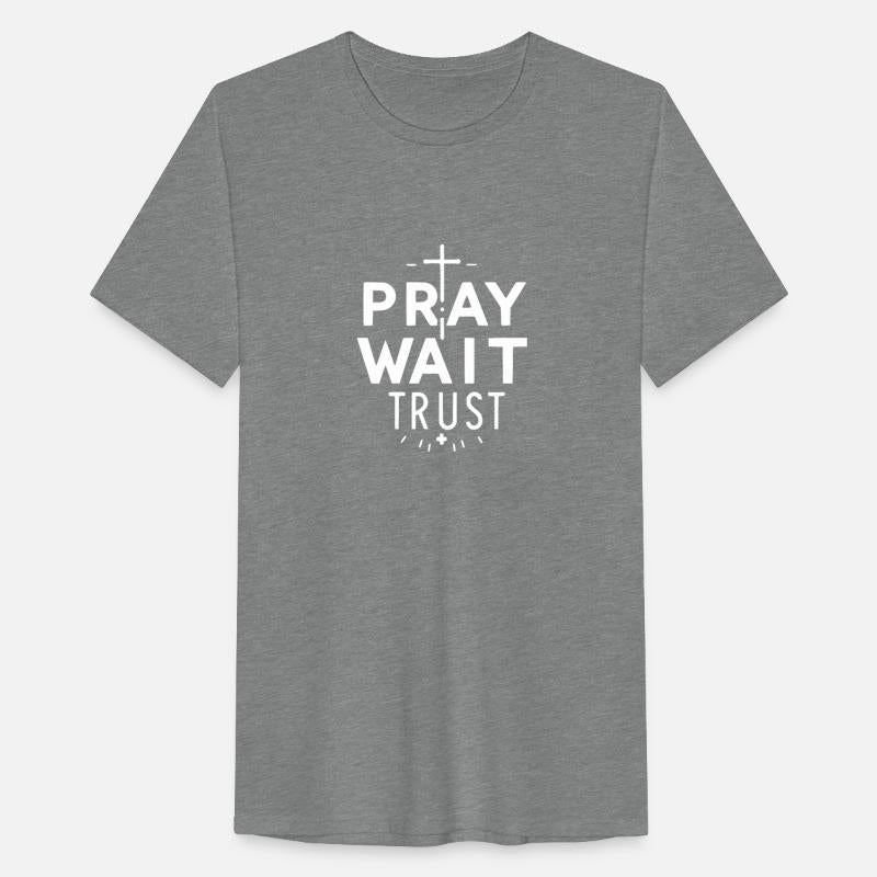 Pray Wait Trust