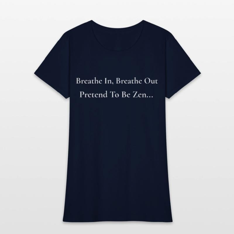 Pretend to Be Zen, Funny Meditation Shirt