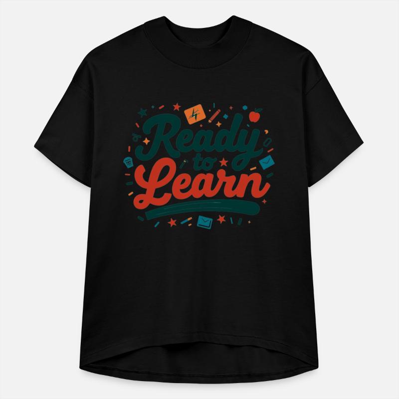 Ready to Learn T Shirt Comfortable Perfect