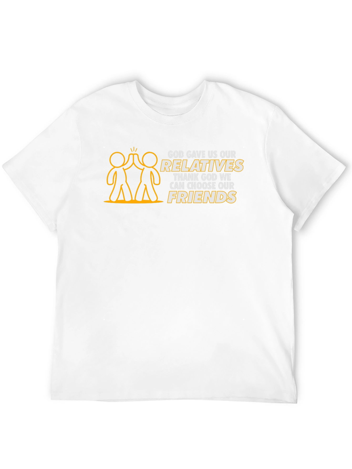 Funny Friends T-Shirt - Choose Your Friends