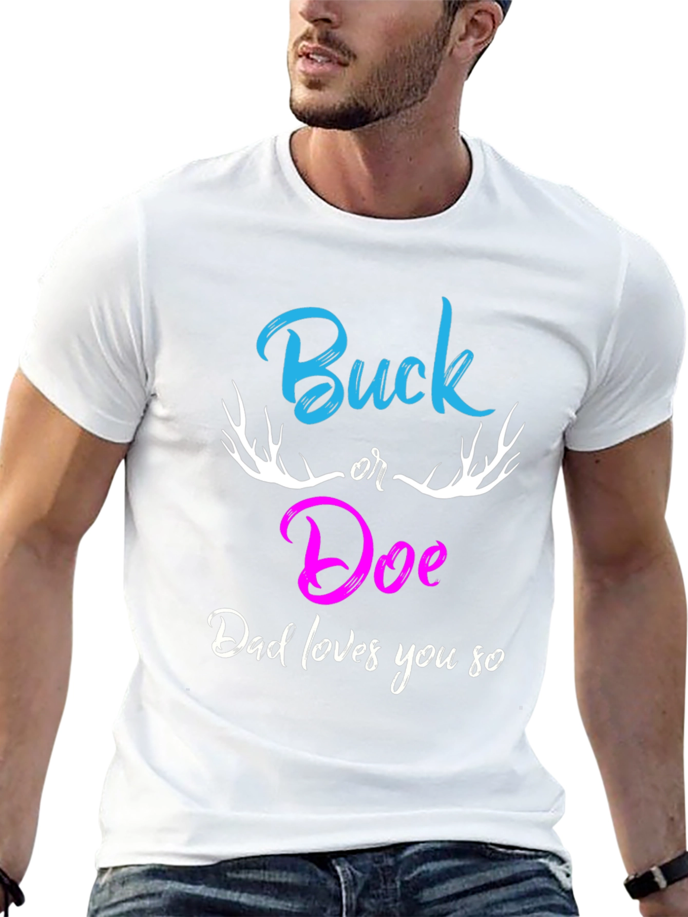 Buck or Doe Dad Loves You So T-Shirt