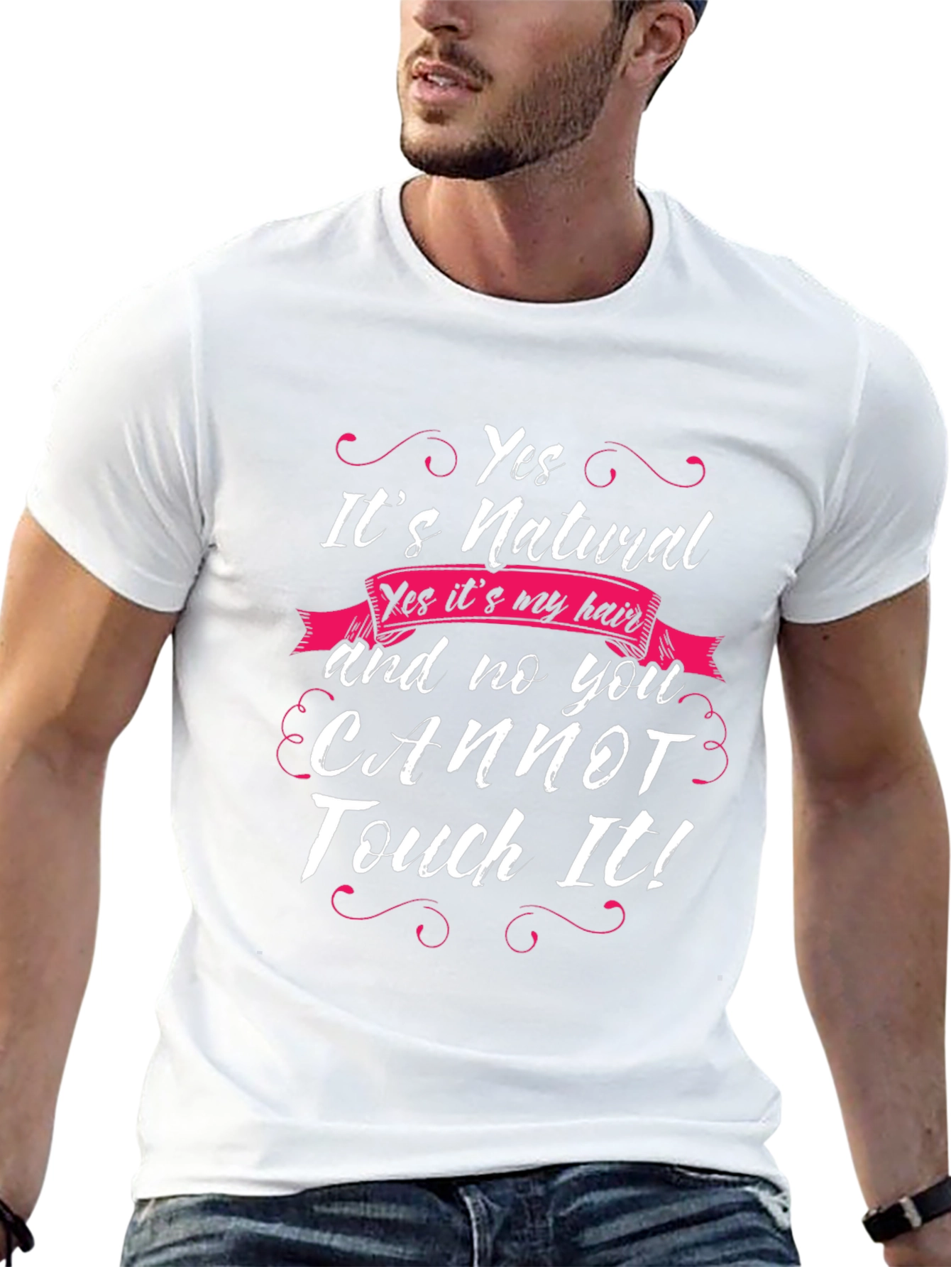 Natural Hair T-Shirt - Yes You Cannot Touch It!