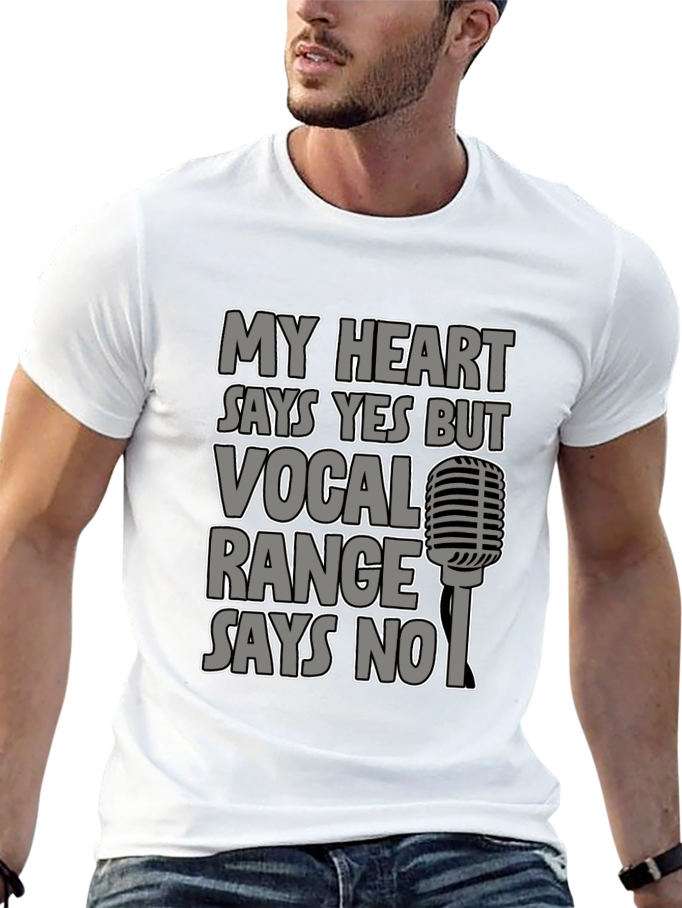 My Heart Says Yes T-Shirt Vocal Range Says No