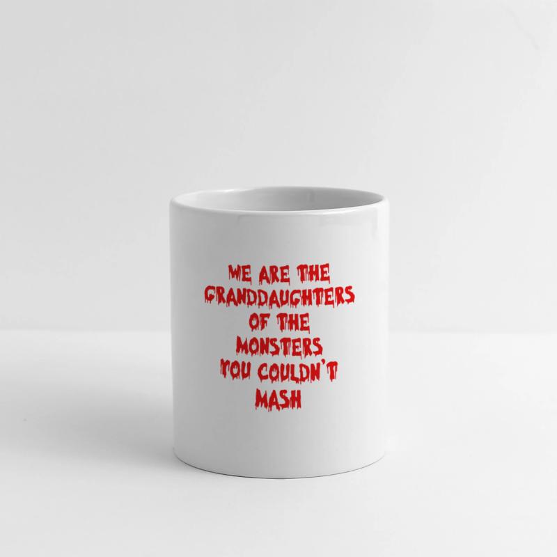 We Are The Granddaughters Of The Monsters