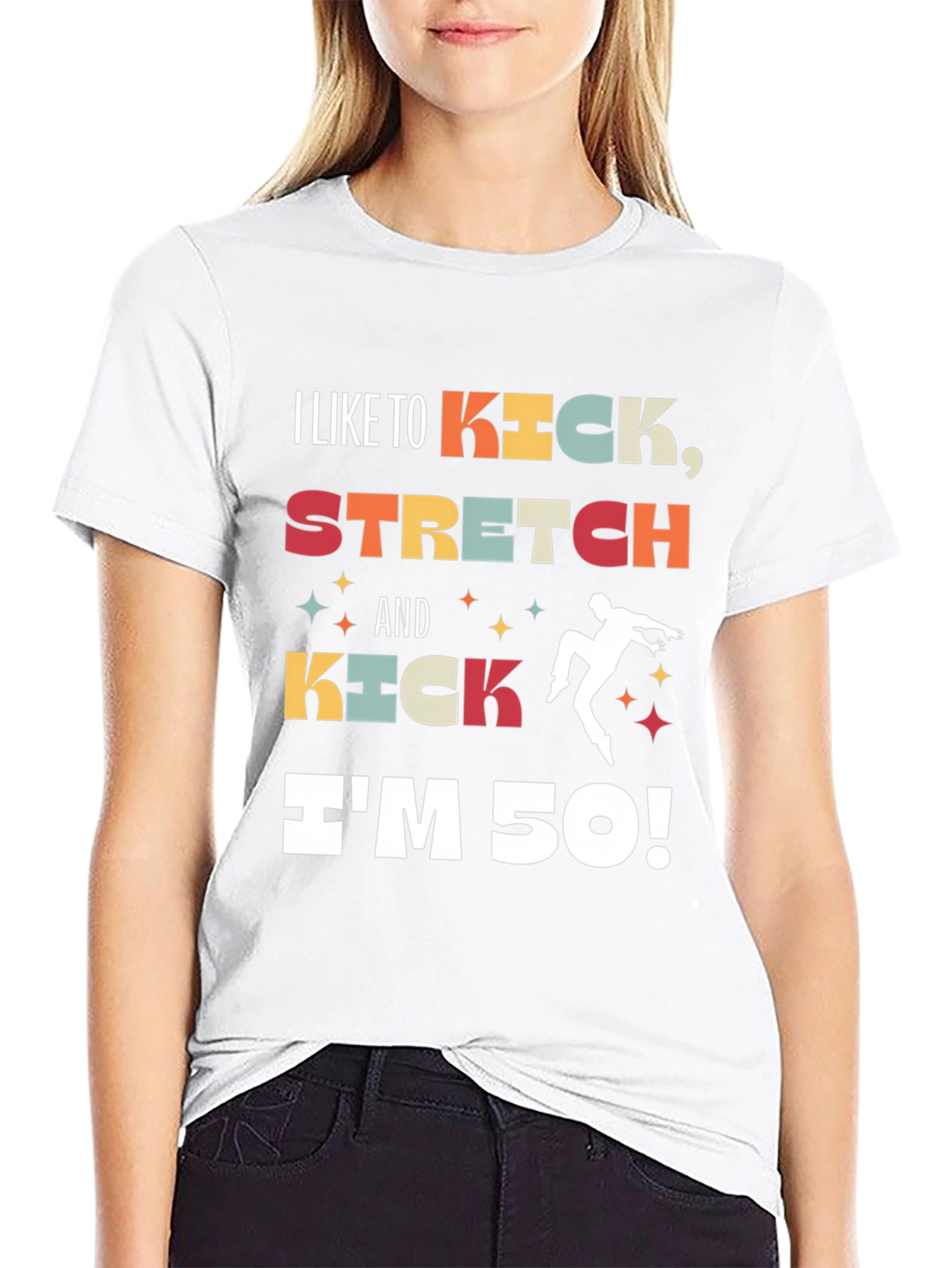 I Like to Kick Stretch 50th Birthday T-Shirt