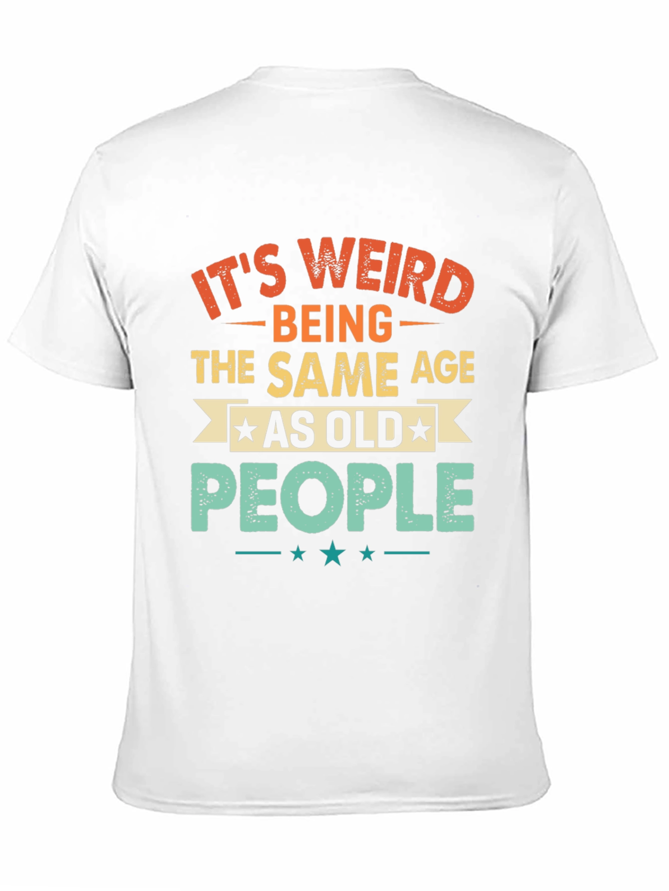 Funny Same Age as Old People Graphic Tee