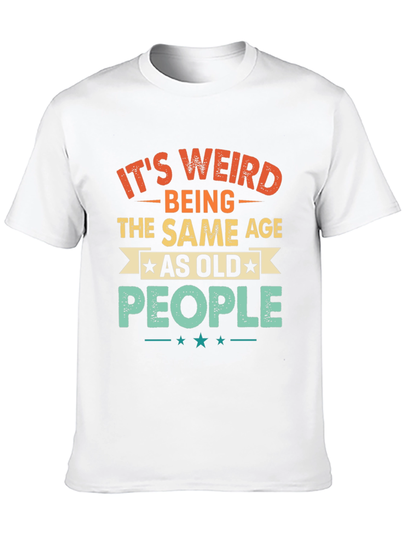 Funny Same Age as Old People Graphic Tee