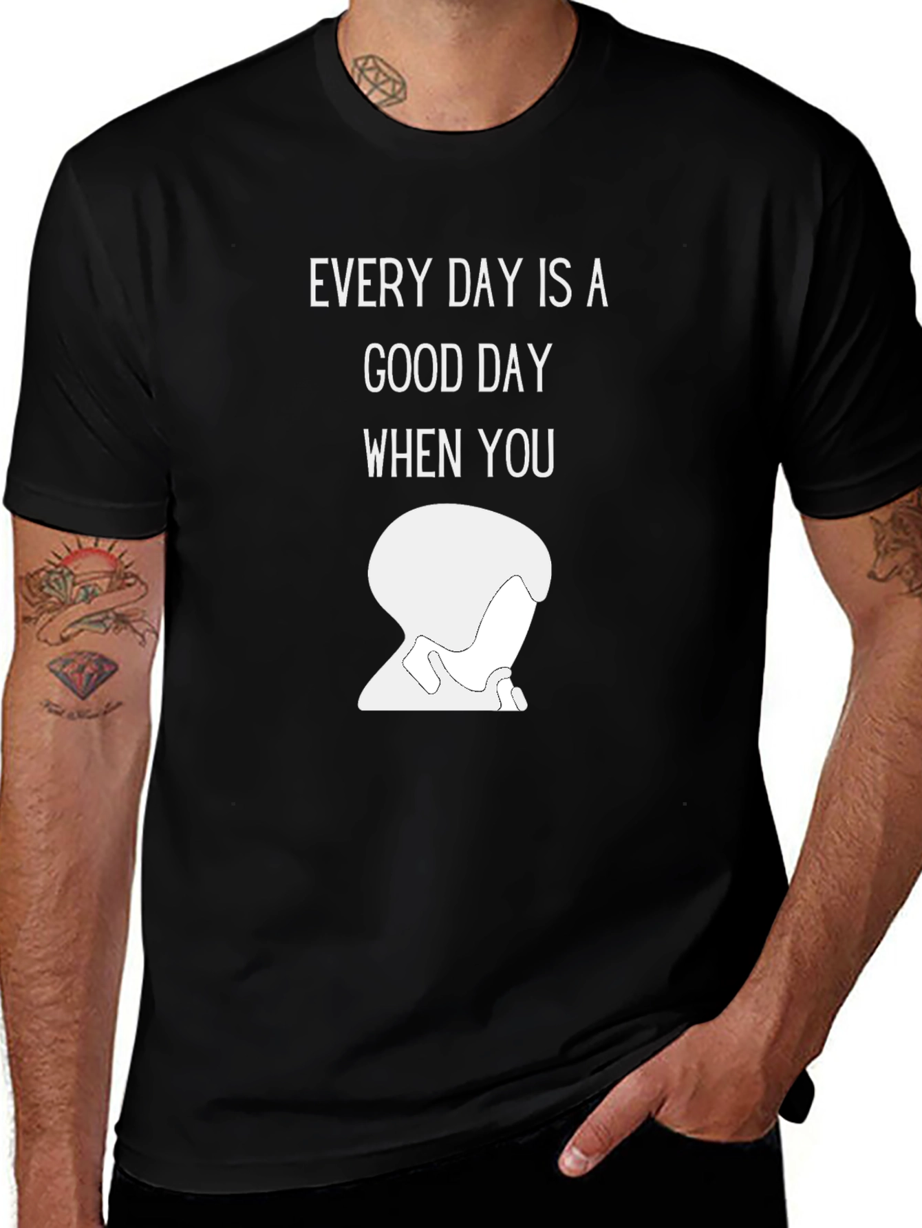 Good Day Every Day T-Shirt