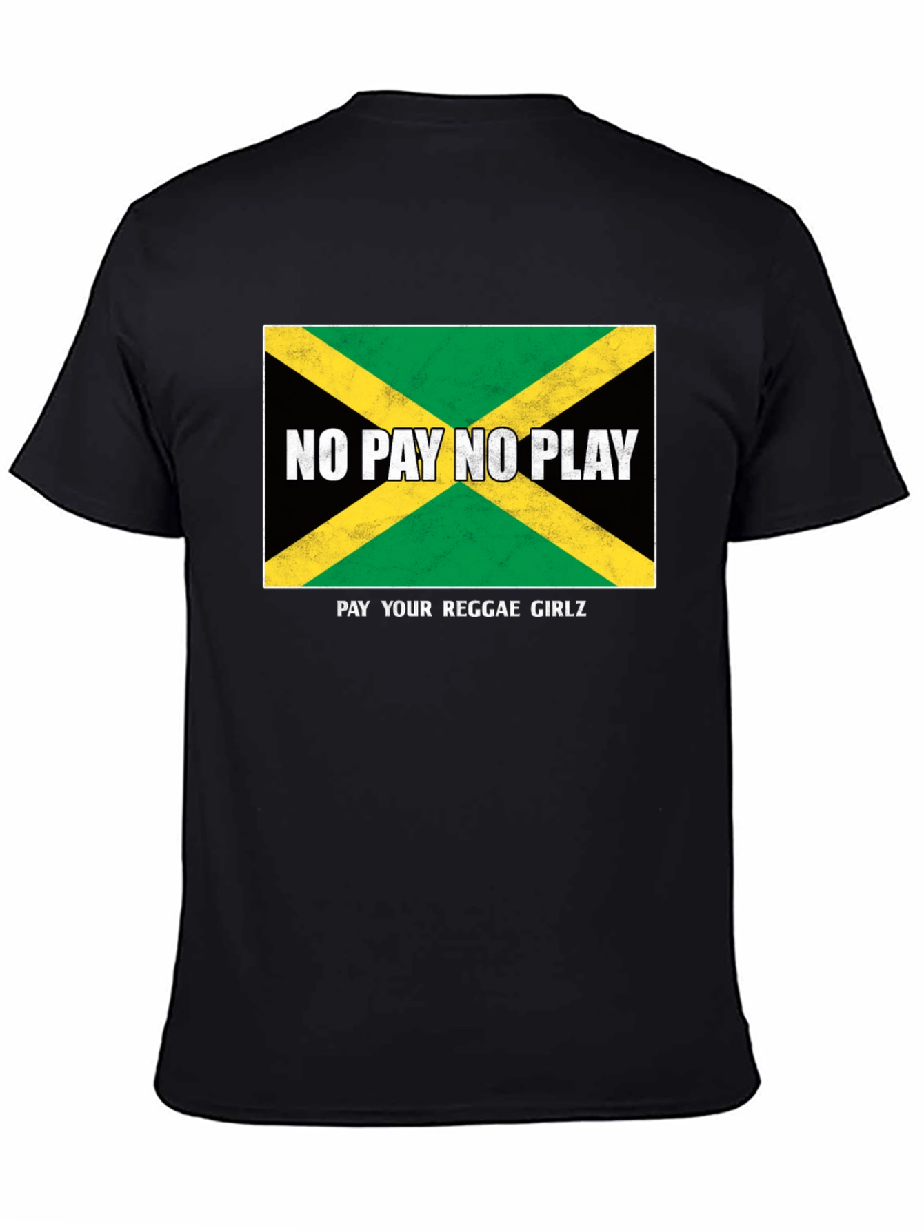 Jamaican Flag T-Shirt - No Pay No Play Reggae