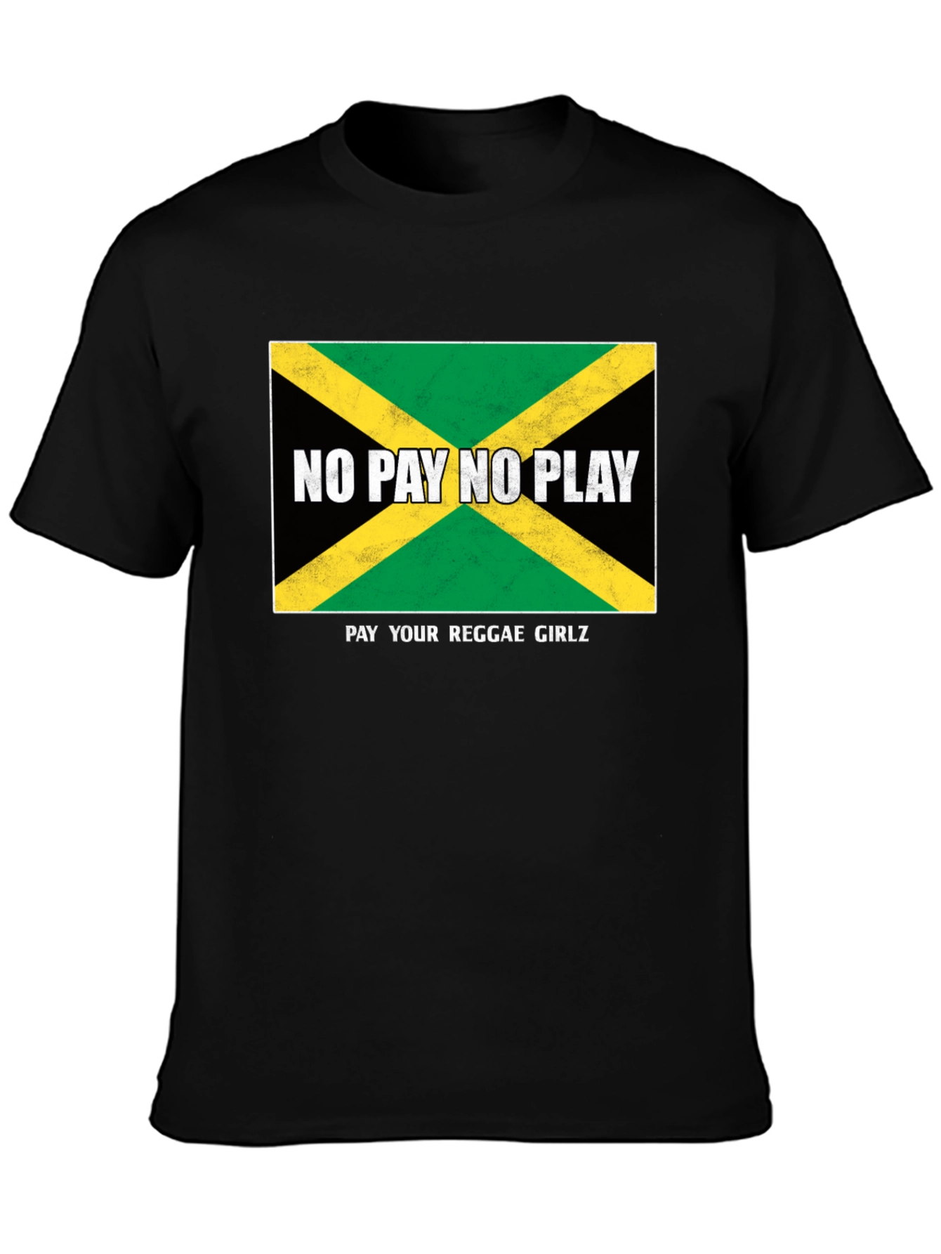 Jamaican Flag T-Shirt - No Pay No Play Reggae