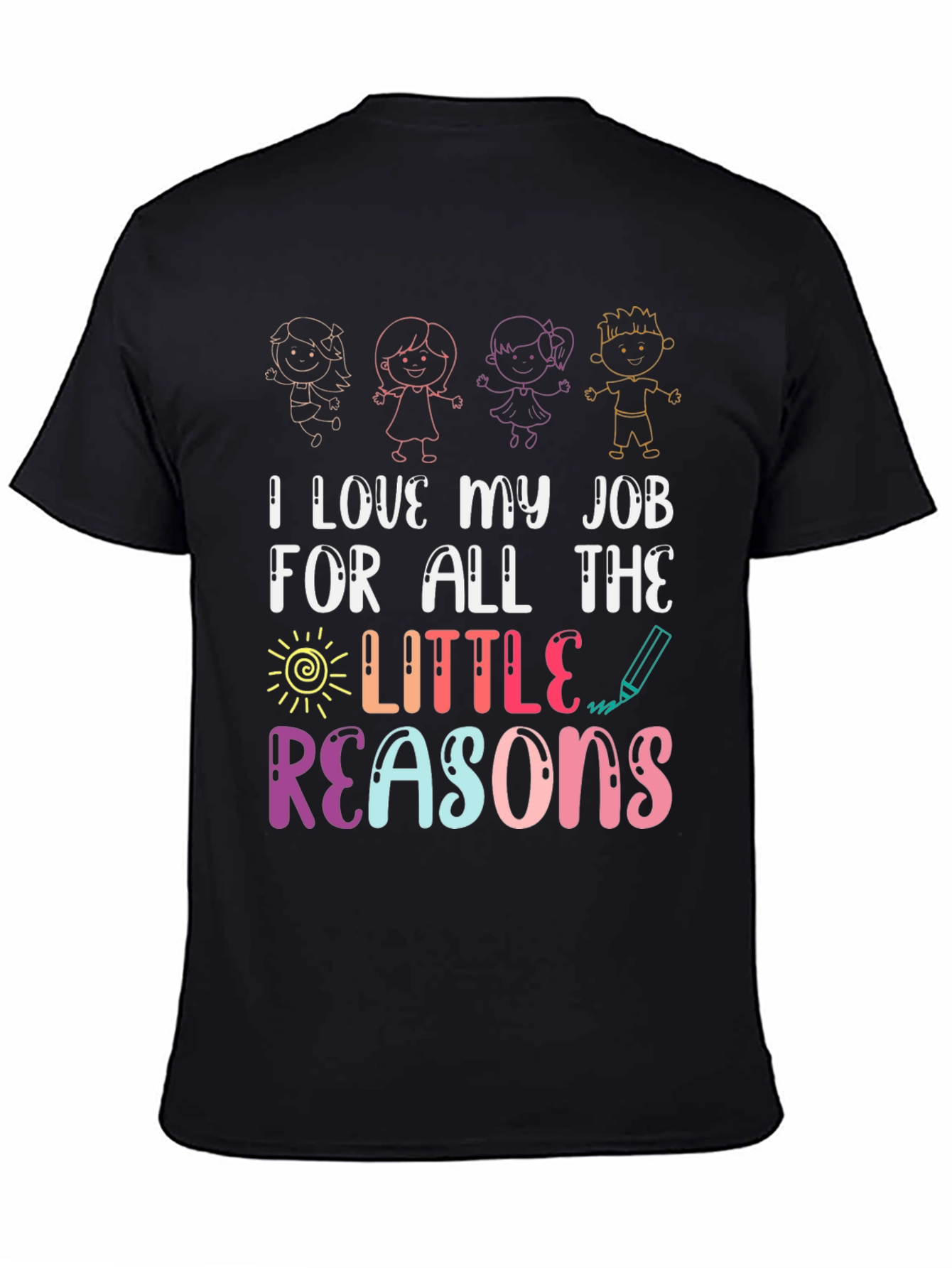 I Love My Job Teacher T-Shirt