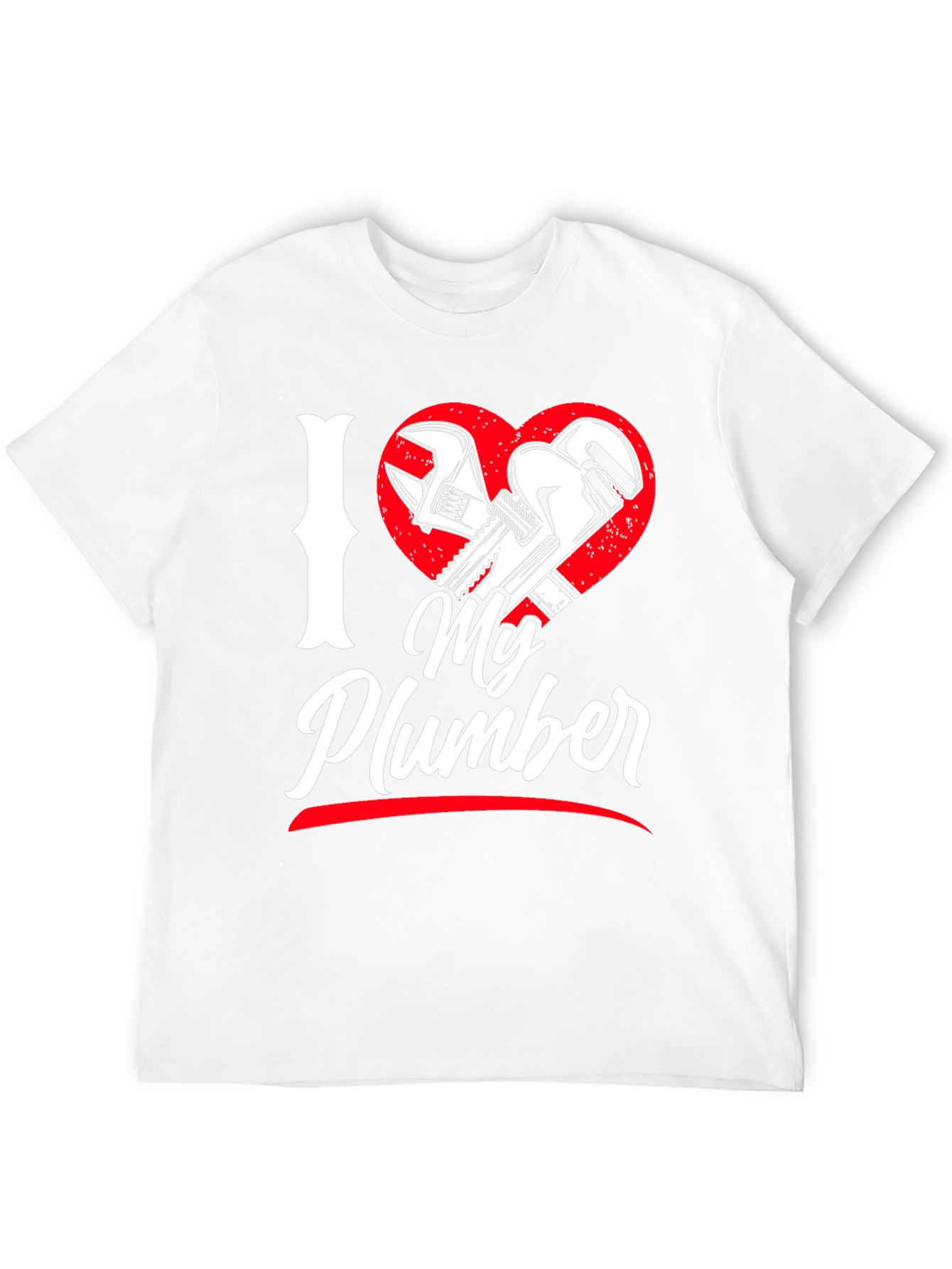 I Love My Plumber Graphic T-Shirt
