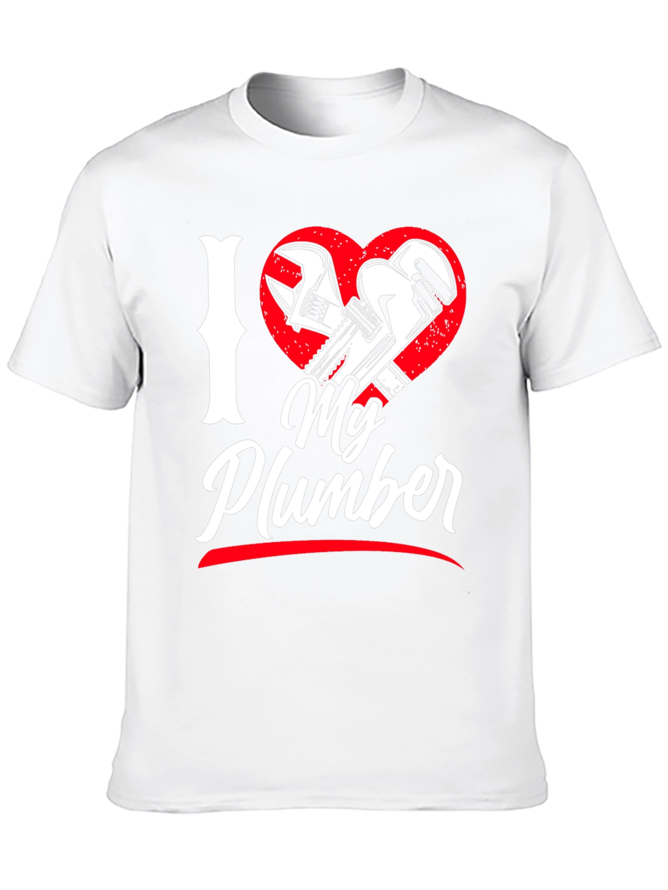 I Love My Plumber Graphic T-Shirt