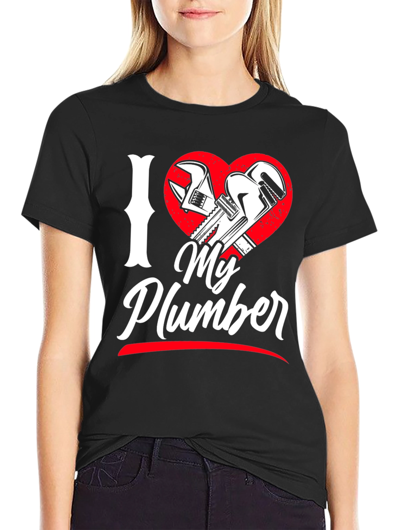 I Love My Plumber Graphic T-Shirt