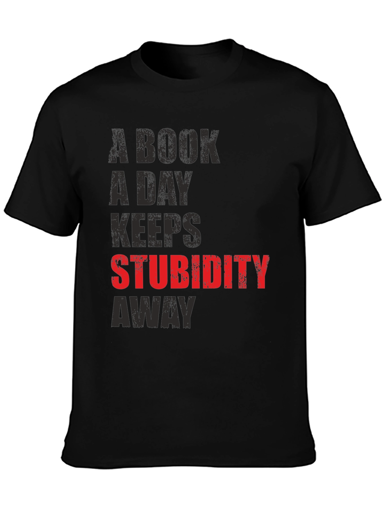 A Book A Day Keeps Stupidity Away T-Shirt