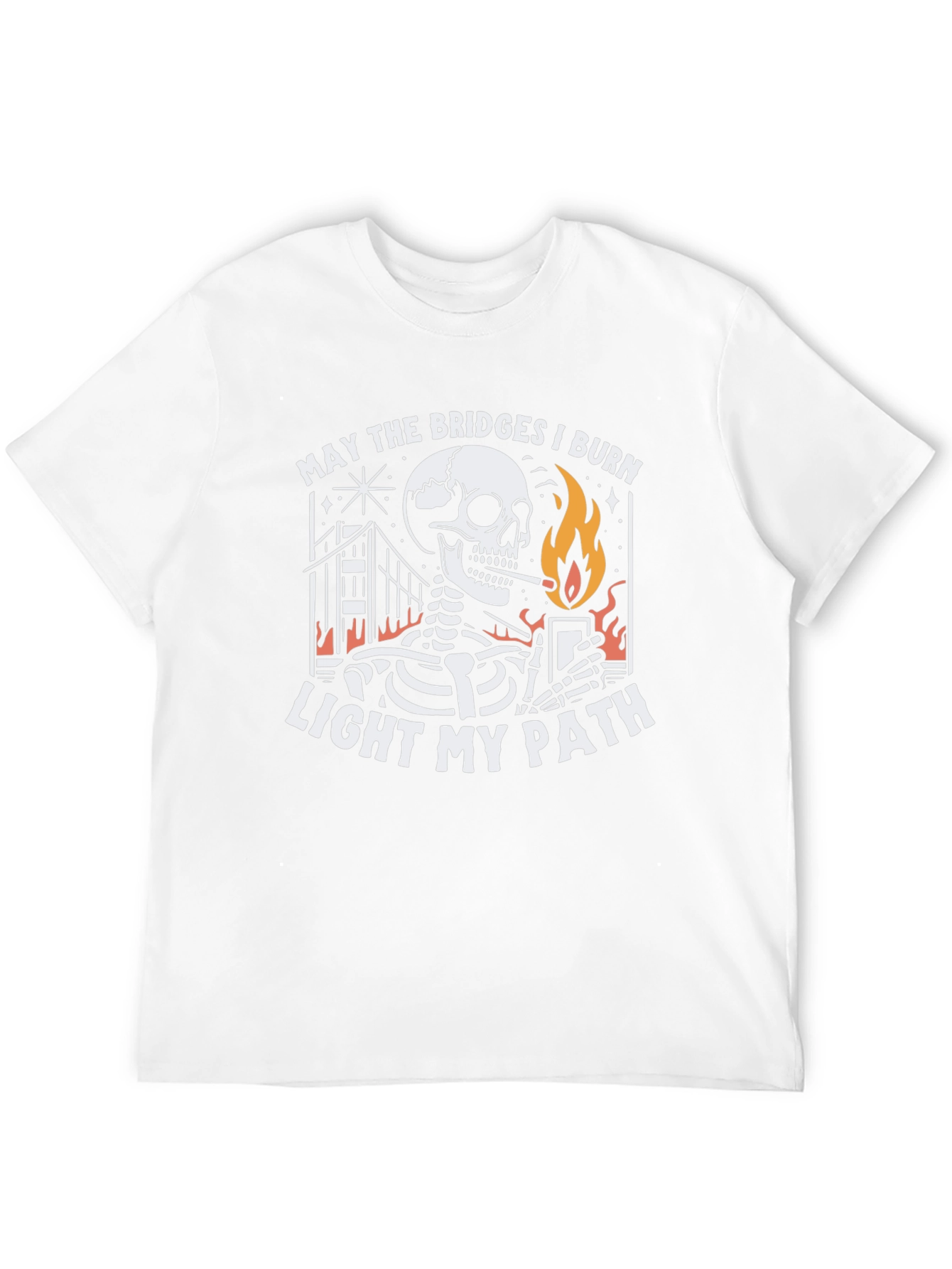 May the Bridges I Burn T-Shirt
