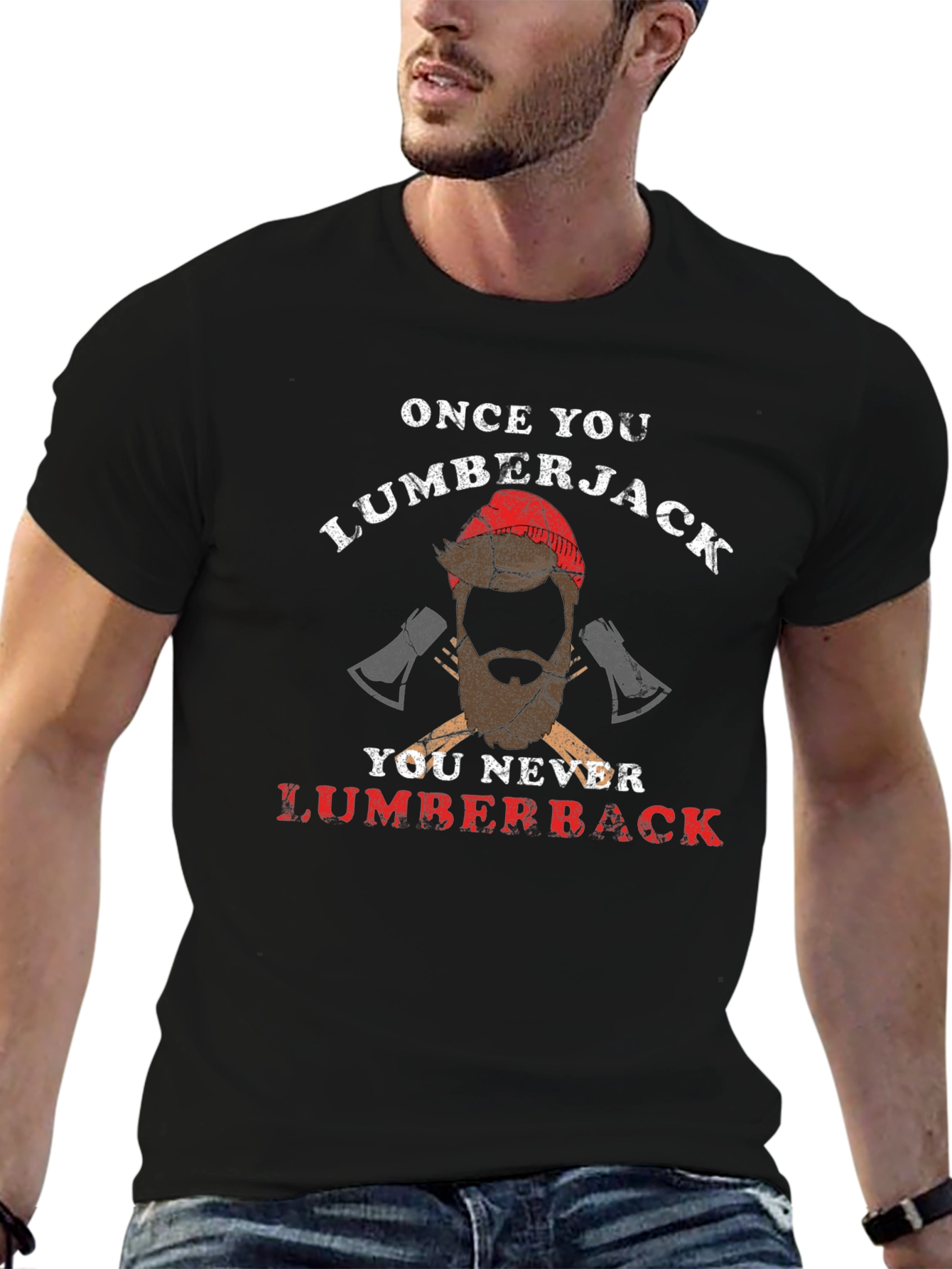 Lumberjack T-Shirt - Once You Lumberjack