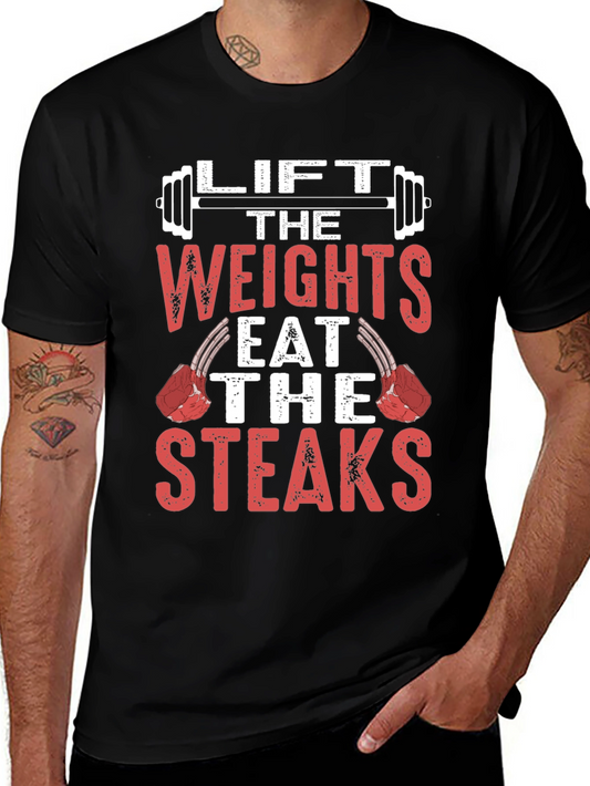 Lift Weights Eat Steaks T-Shirt - Gym & Foodie Humor