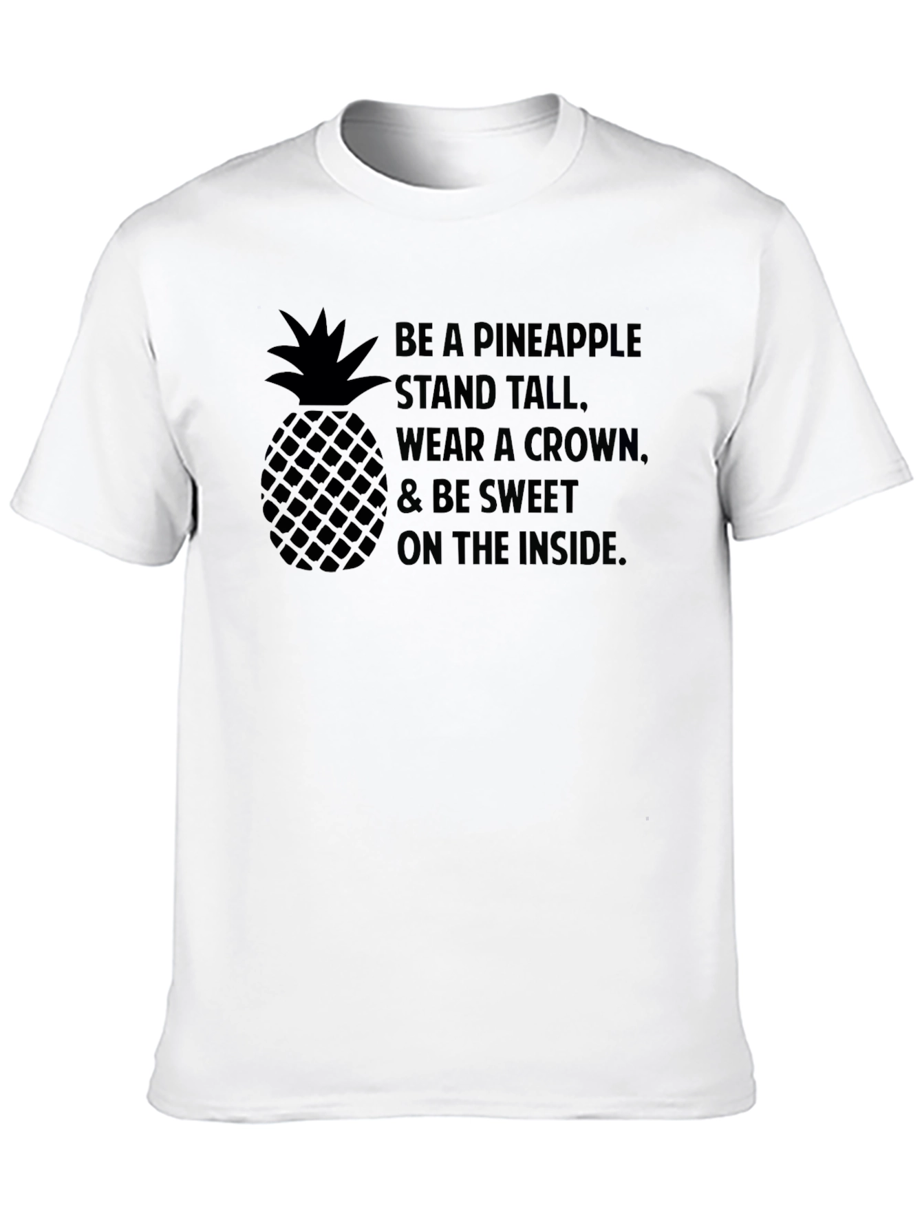 Pineapple Stand Tall T-Shirt - Be Sweet Inside